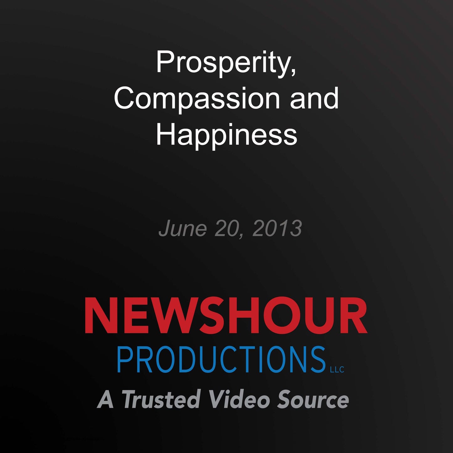 Prosperity, Compassion and Happiness