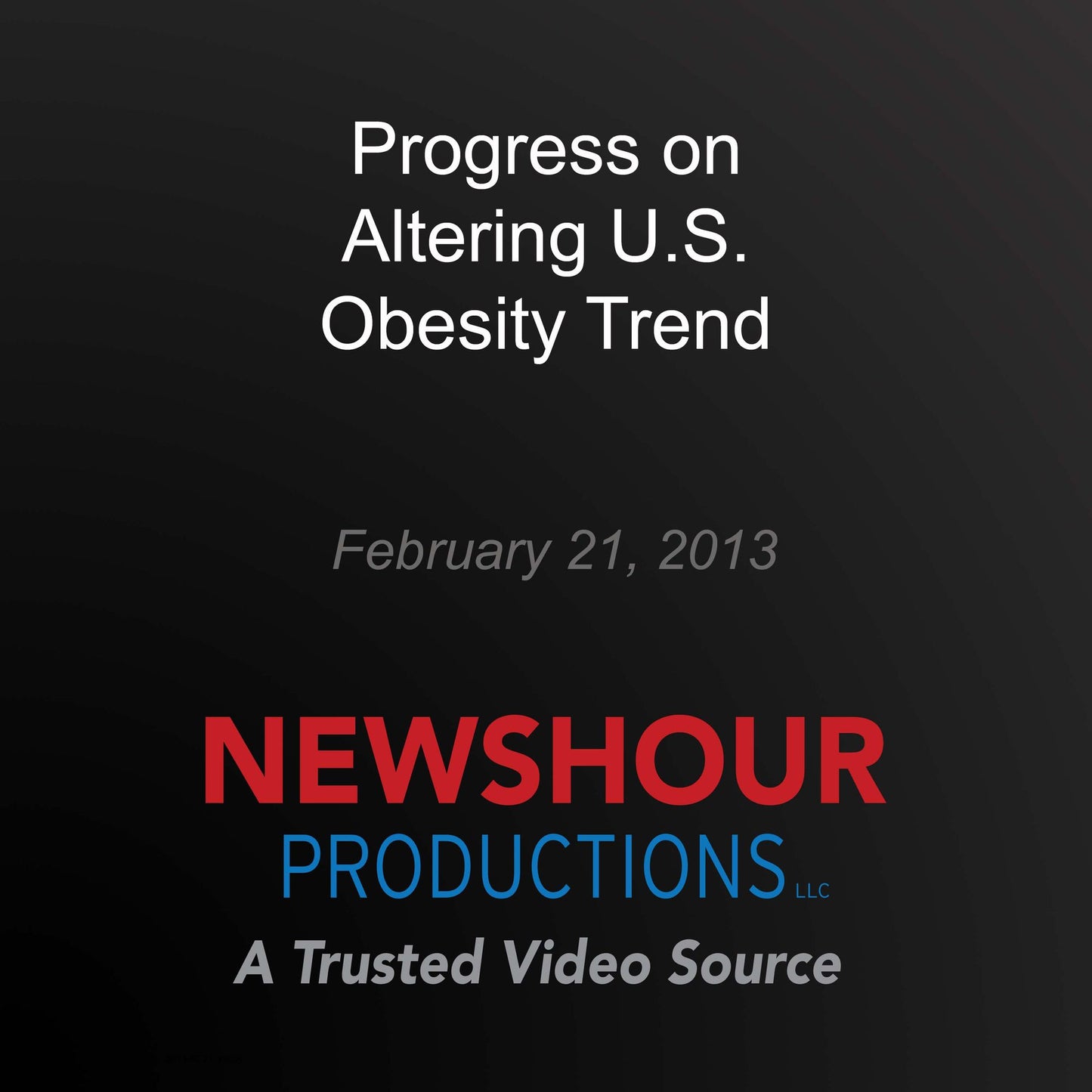 Progress on Altering U.S. Obesity Trend