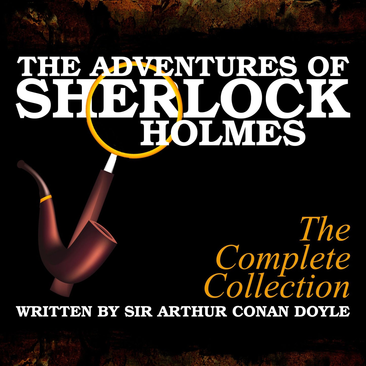 The Adventures of Sherlock Holmes: The Complete Collection