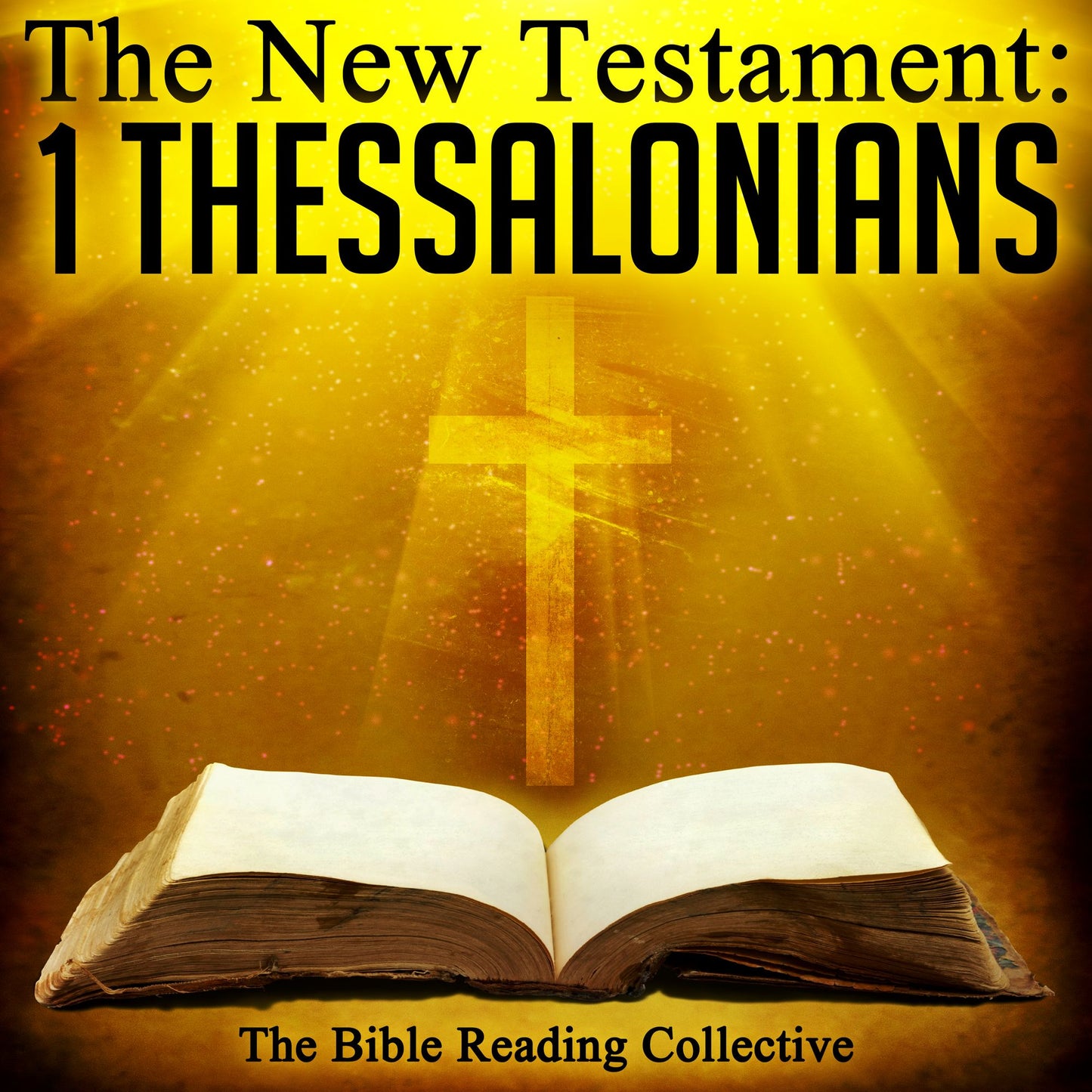 The New Testament: 1 Thessalonians