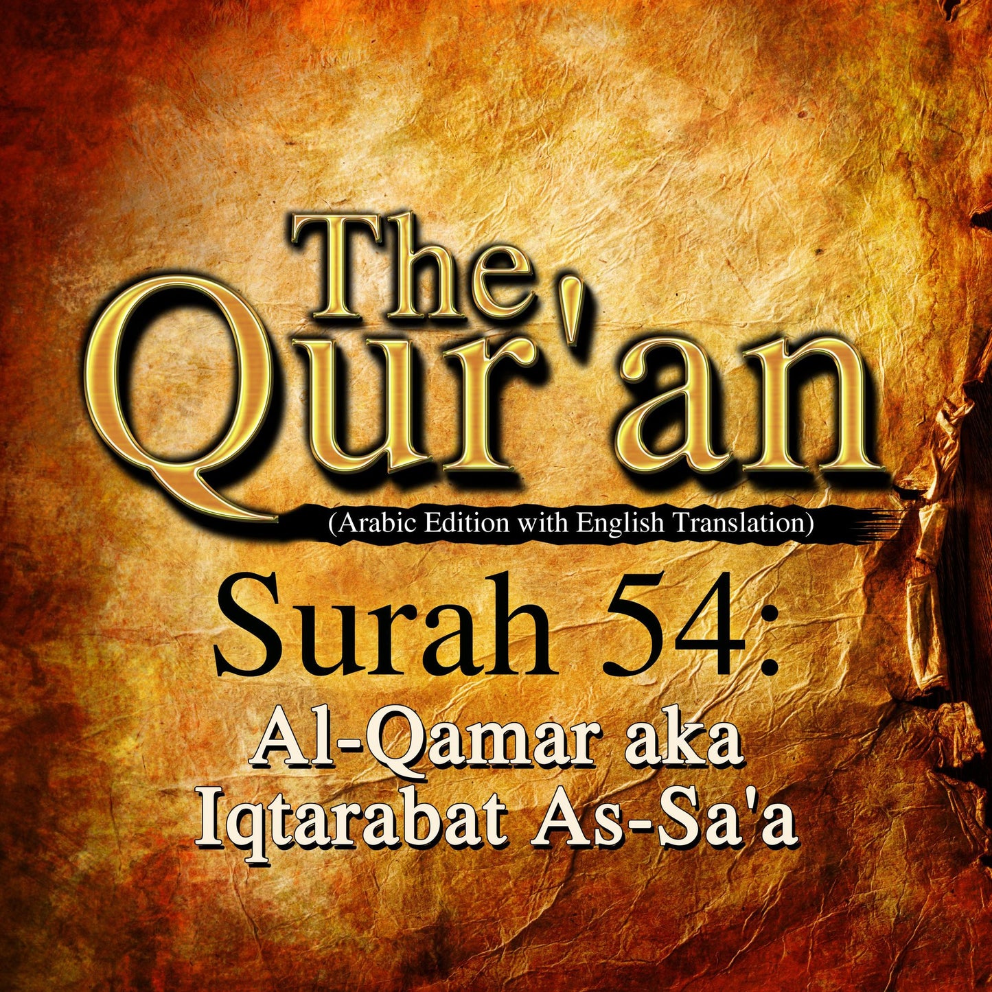 The Qur'an: Surah 54: Al-Qamar, aka Iqtarabat As-Sa'a