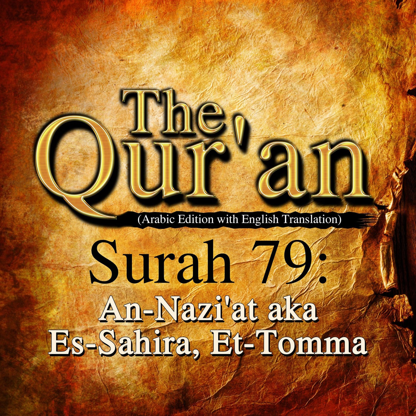 The Qur'an: Surah 79: An-Nazi'at, aka Es-Sahira, Et-Tomma