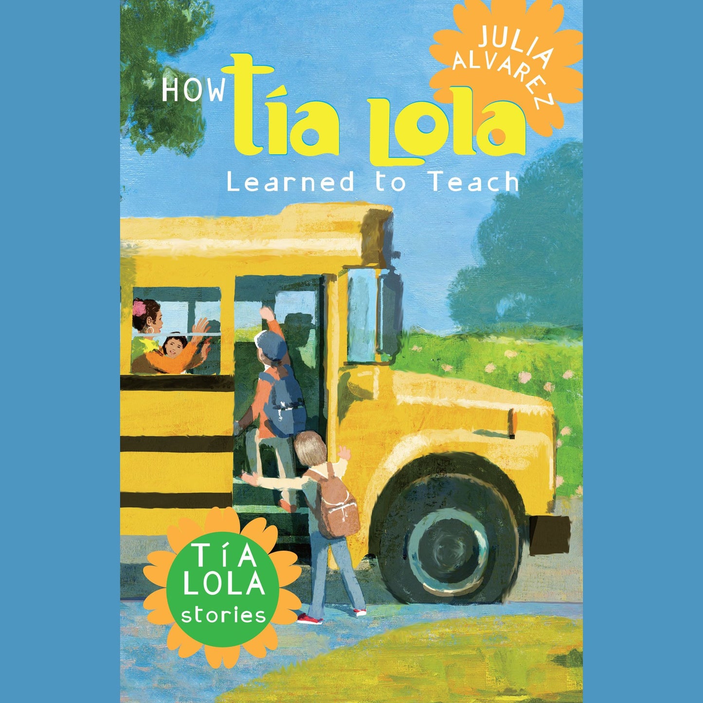How Tía Lola Learned to Teach: Tía Lola Stories, Book 2