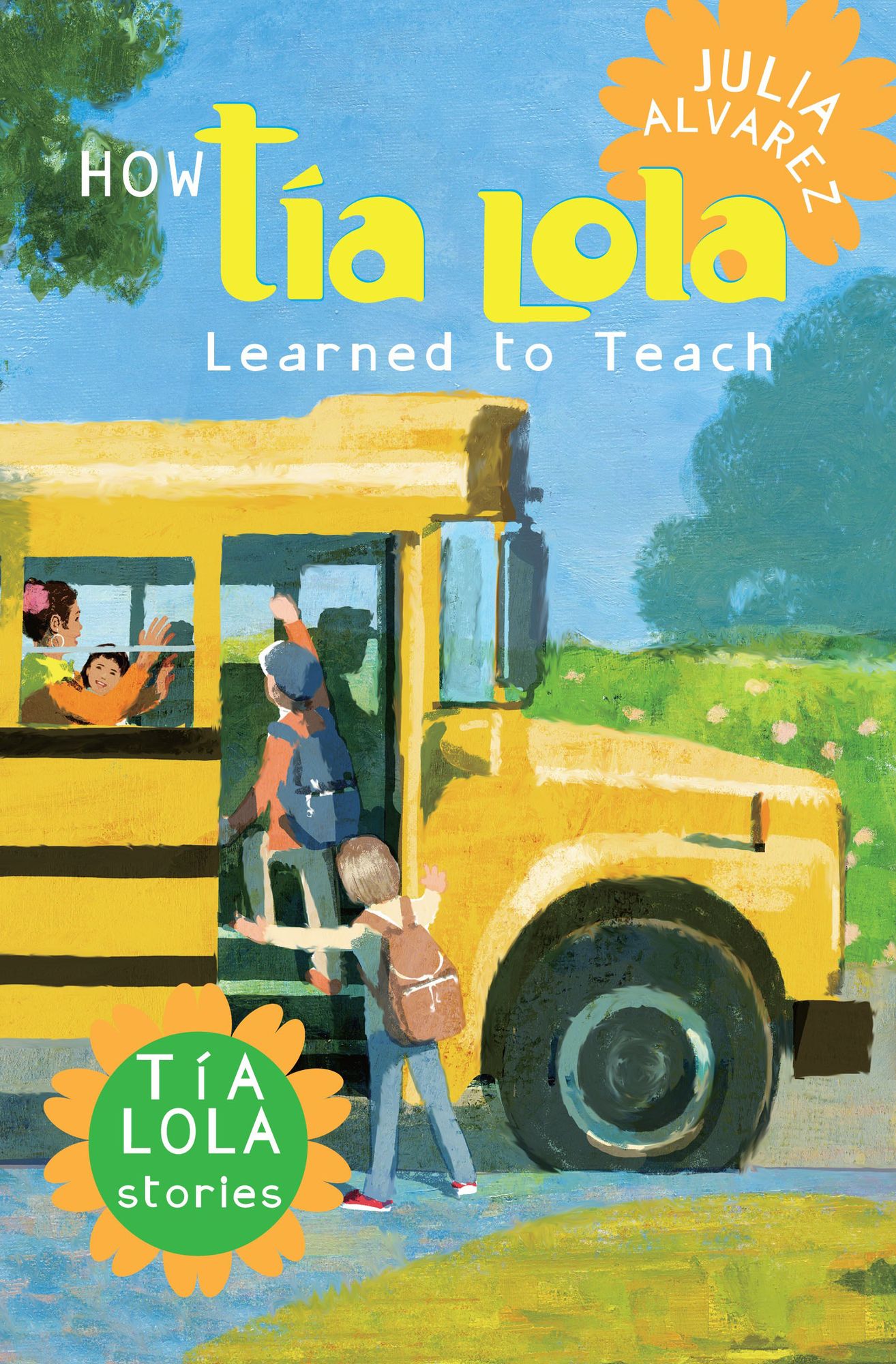How Tía Lola Learned to Teach: Tía Lola Stories, Book 2