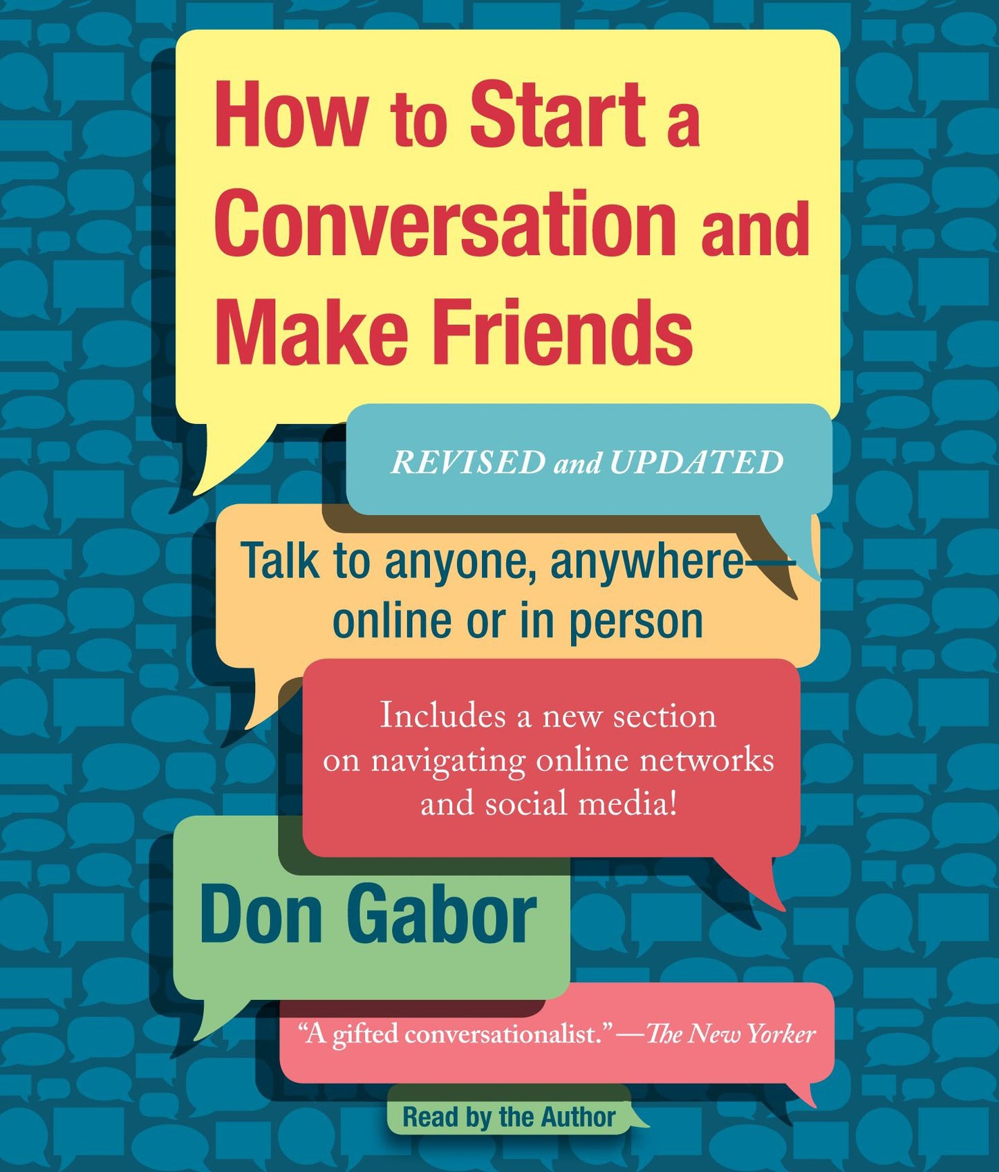 How To Start A Conversation And Make Friends (Revised and Updated): Talk to Anyone, Anywhere - Online or in Person (Abridged)