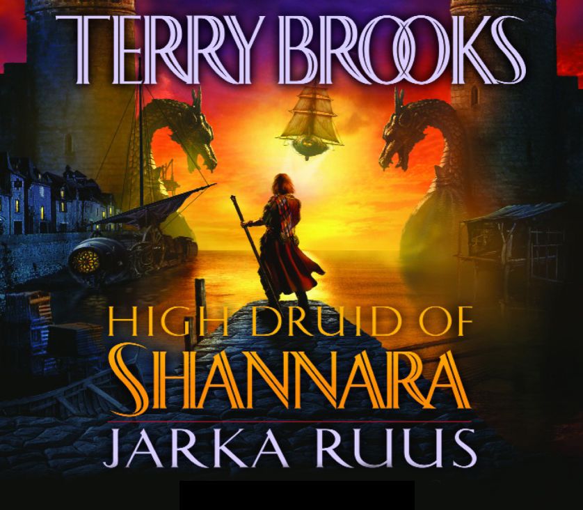Jarka Ruus: High Druid of Shannara, Book 1