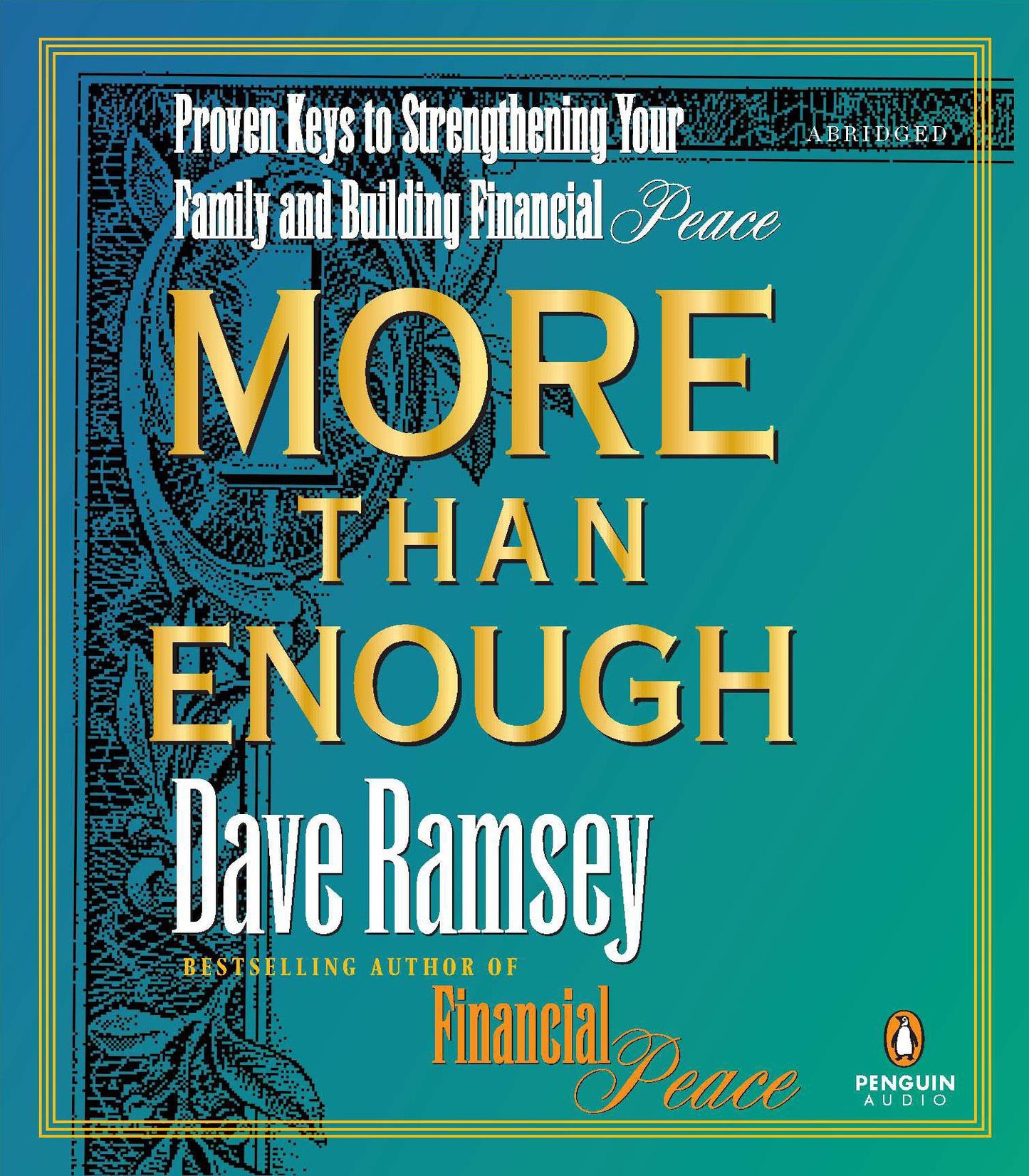 More than Enough: The Ten Keys to Changing Your Financial Destiny (Abridged)