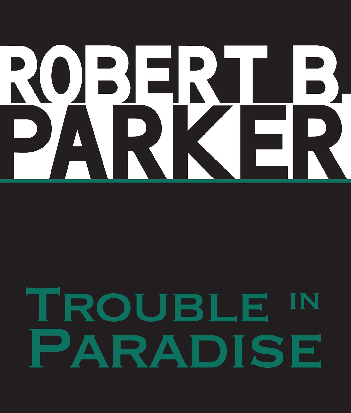 Trouble in Paradise: Jesse Stone (Abridged)