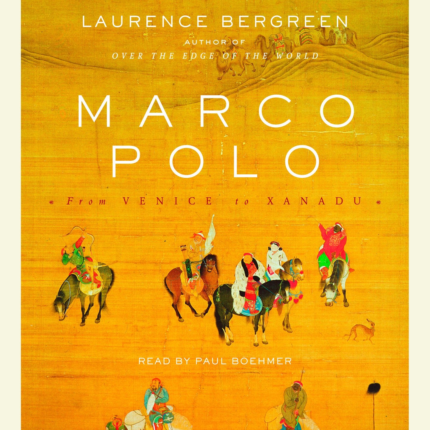 Marco Polo: From Venice to Xanadu (Abridged)