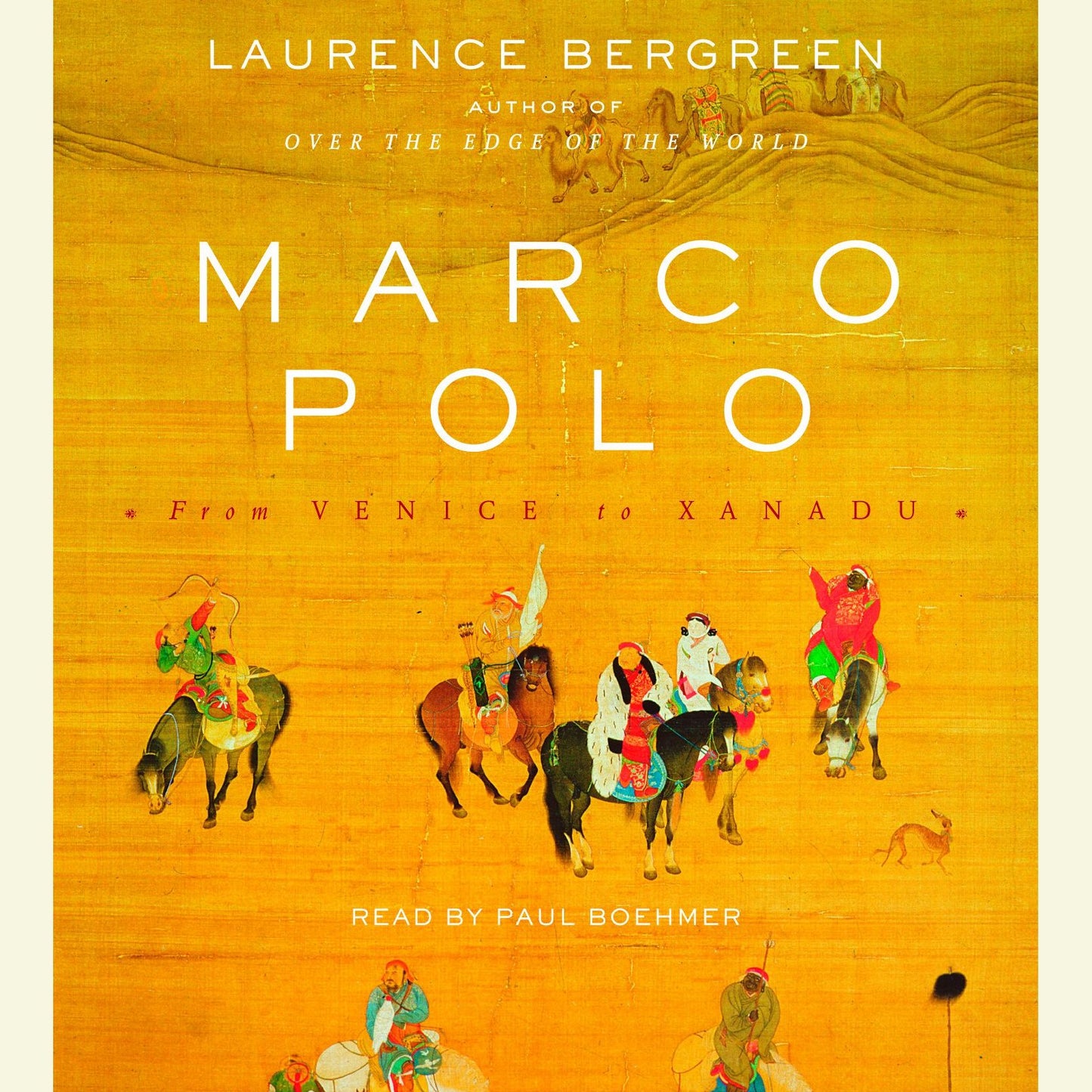 Marco Polo: From Venice to Xanadu (Abridged)