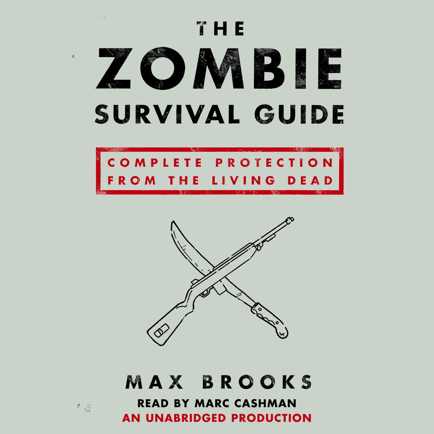 The Zombie Survival Guide: Complete Protection from the Living Dead