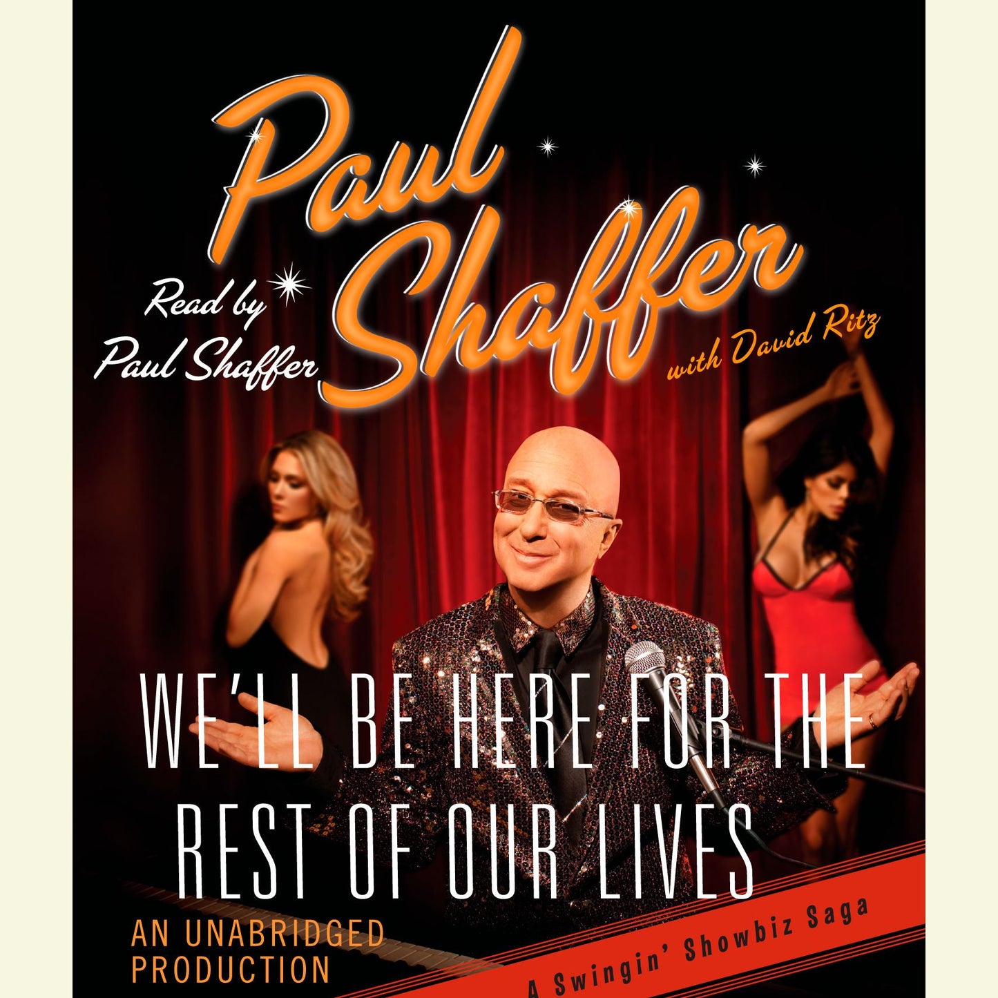 We'll Be Here For the Rest of Our Lives: A Swingin' Showbiz Saga
