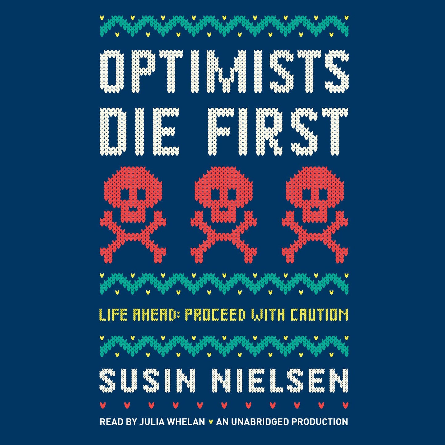 Optimists Die First: Life Ahead: Proceed with Caution