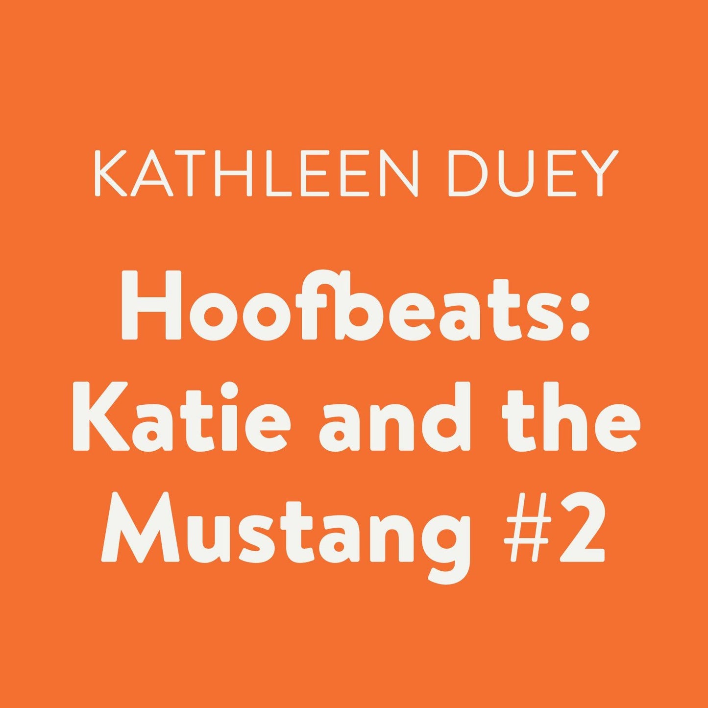 Hoofbeats: Katie and the Mustang, Book 2