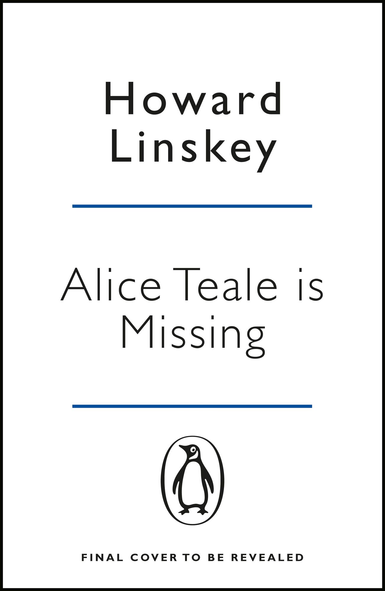 Alice Teale is Missing: The gripping thriller packed with twists
