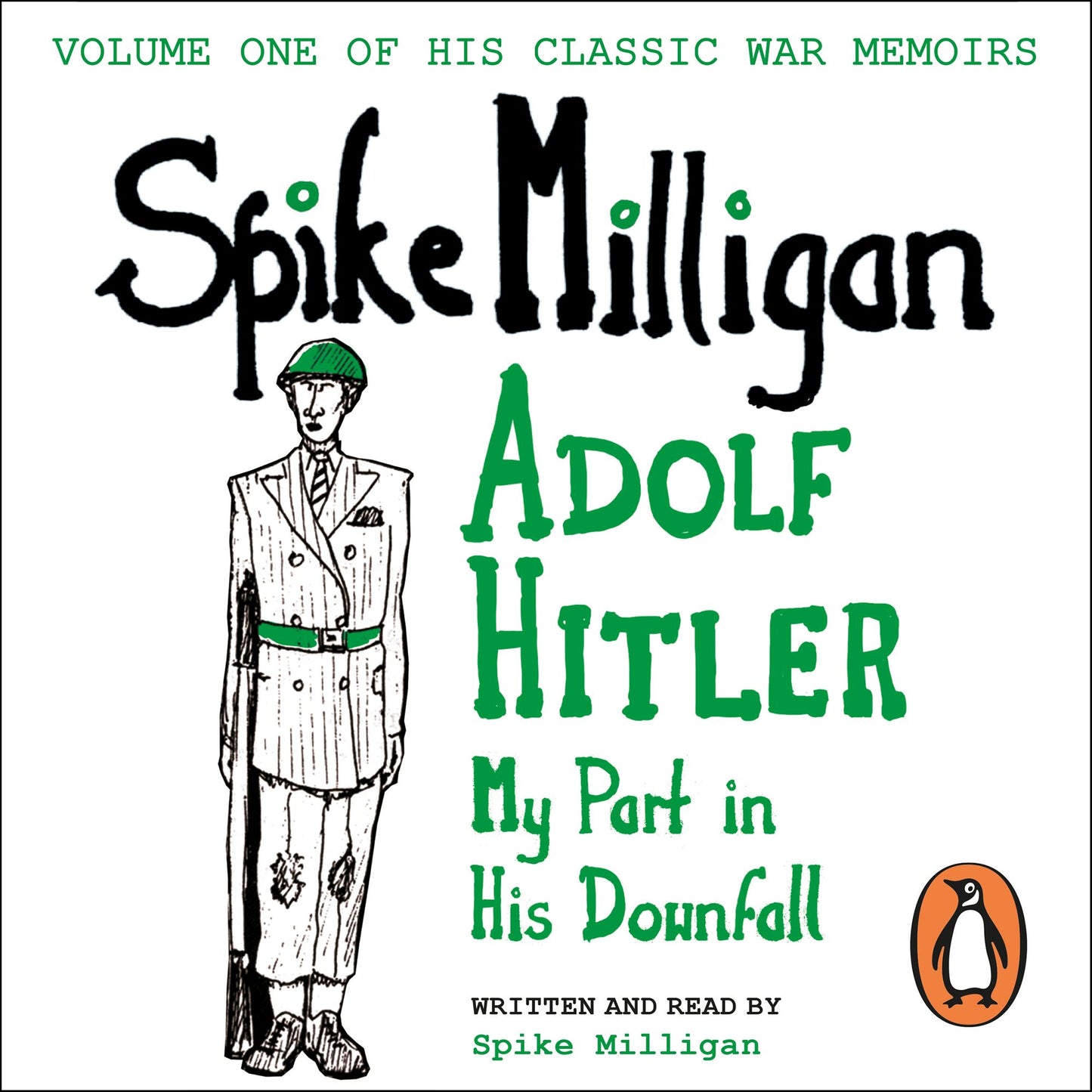 Adolf Hitler: My Part in his Downfall