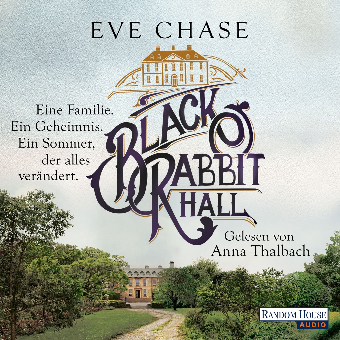 Black Rabbit Hall - Eine Familie. Ein Geheimnis. Ein Sommer, der alles verändert. - (Abridged)