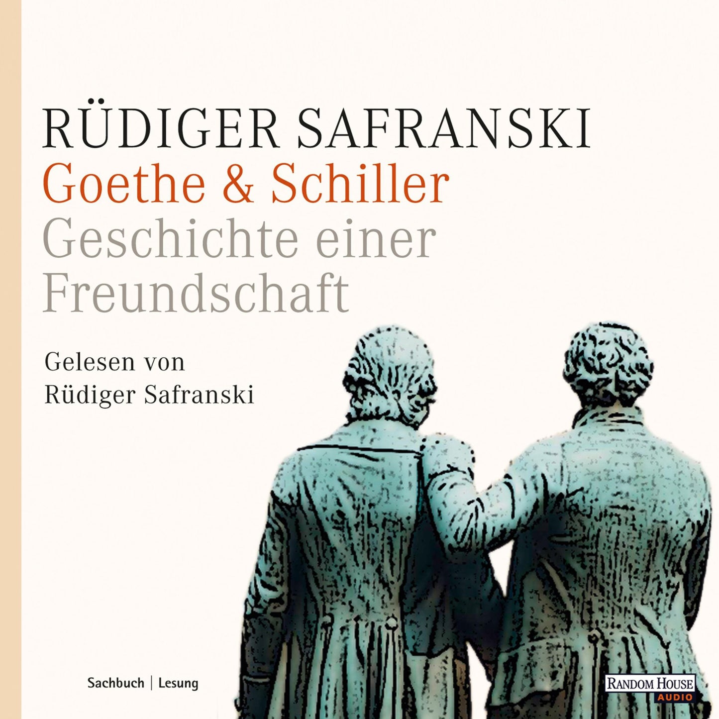 Goethe & Schiller: Geschichte einer Freundschaft (Abridged)