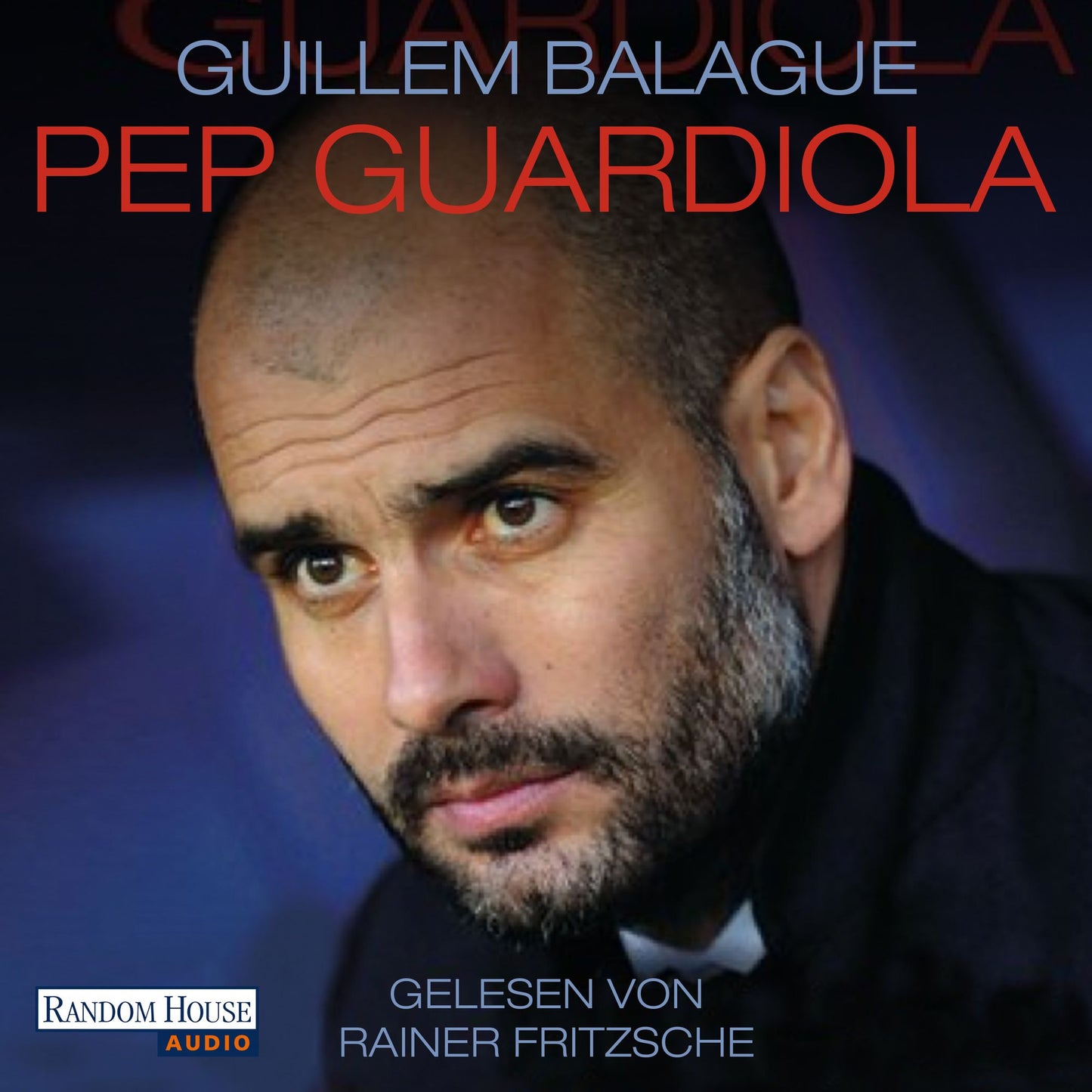 Pep Guardiola: Die Biografie