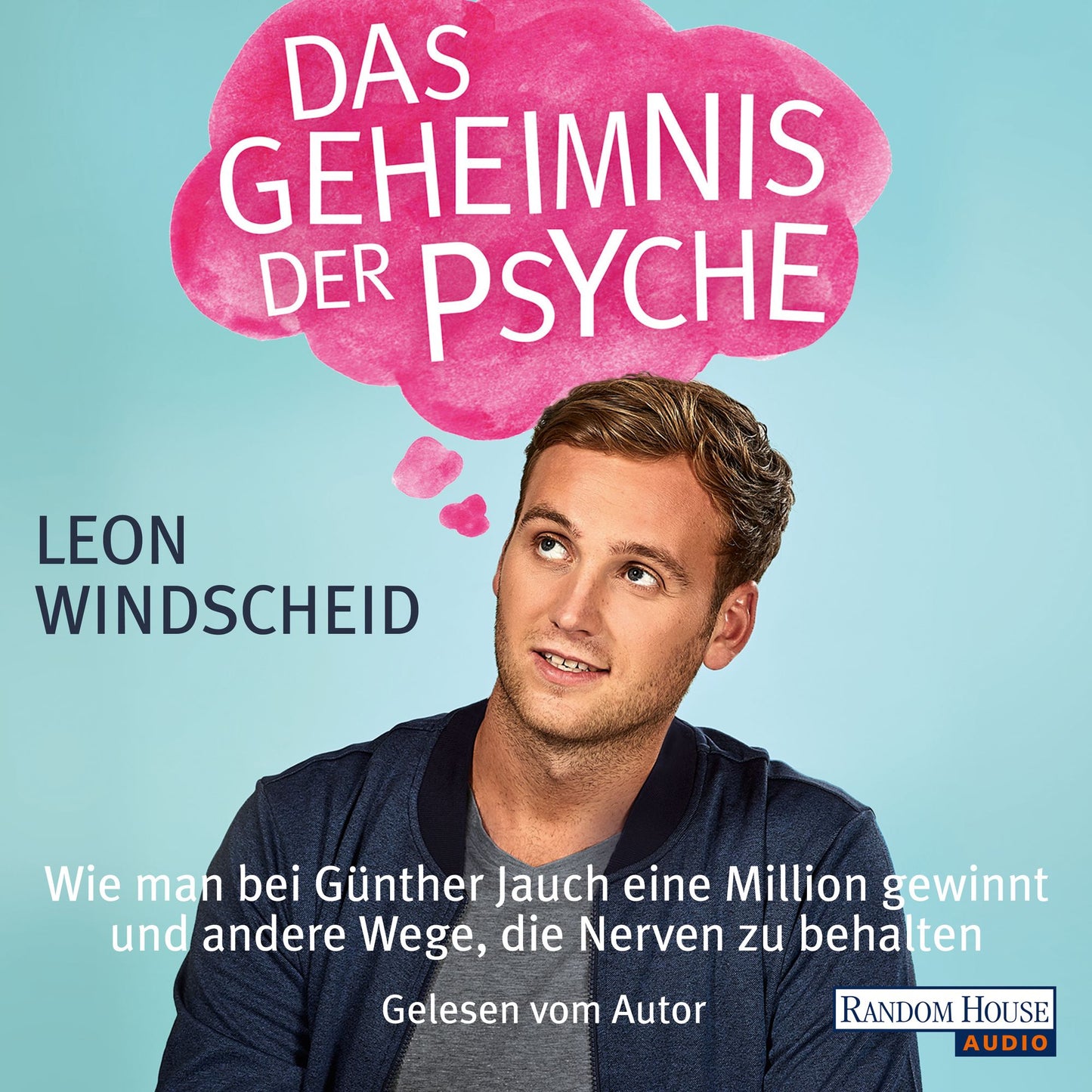 Das Geheimnis der Psyche: Wie man bei GÃ¼nther Jauch eine Million gewinnt und andere Wege, die Nerven zu behalten (Abridged)