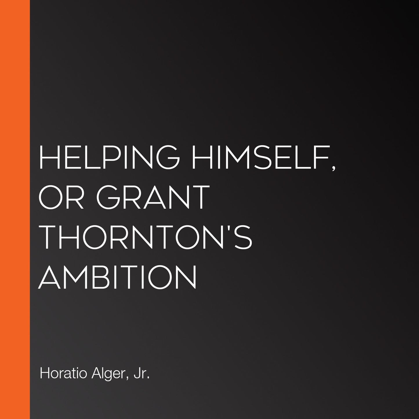 Helping Himself, or Grant Thornton's Ambition