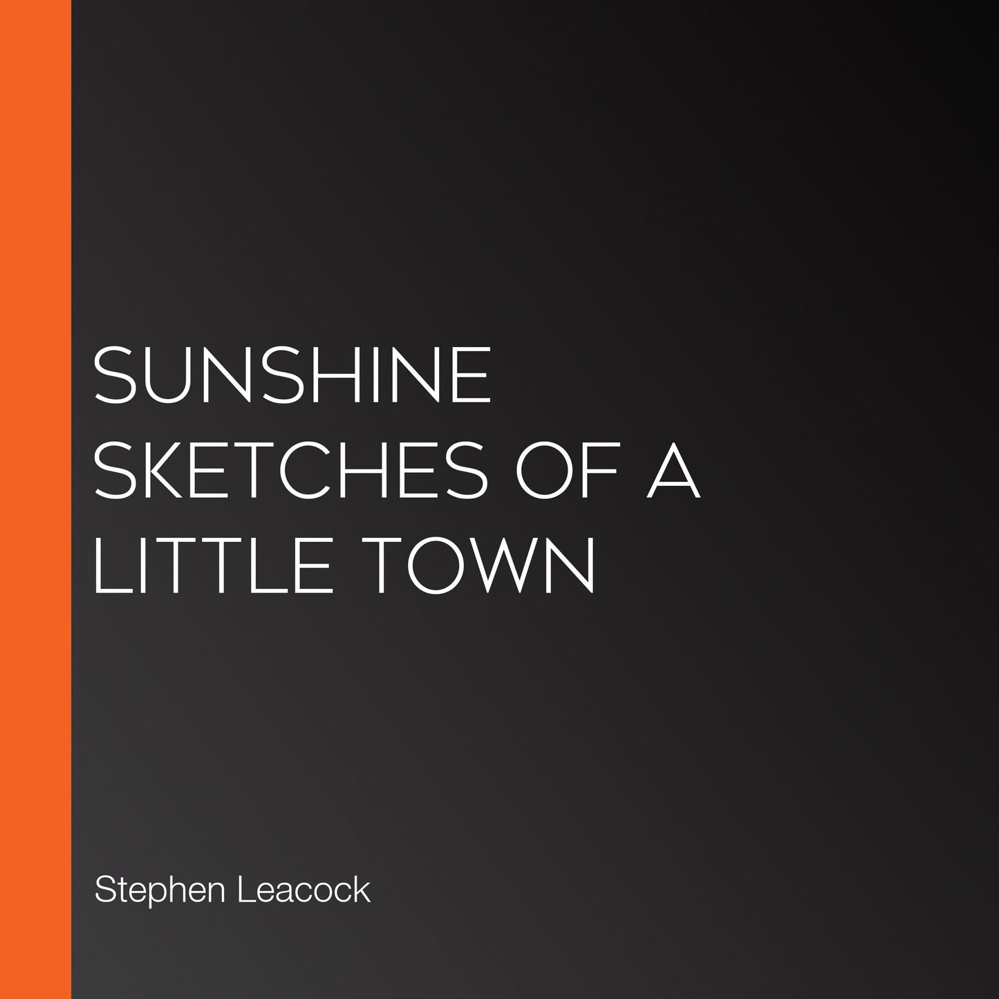 Sunshine Sketches of a Little Town
