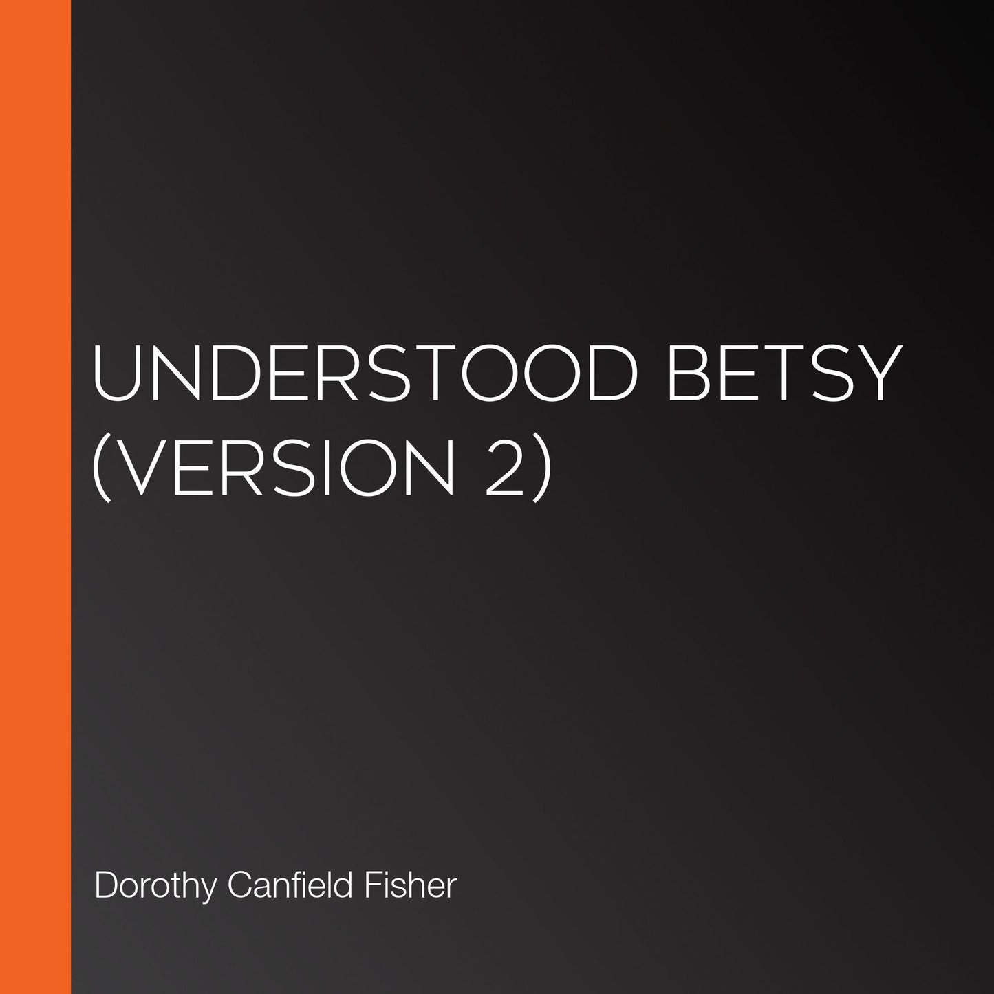 Understood Betsy (version 2)