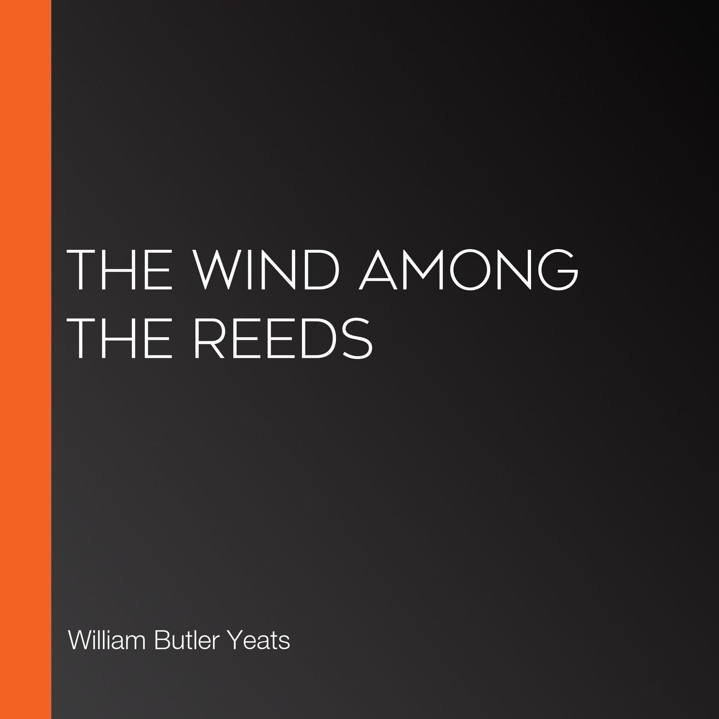 The Wind Among the Reeds
