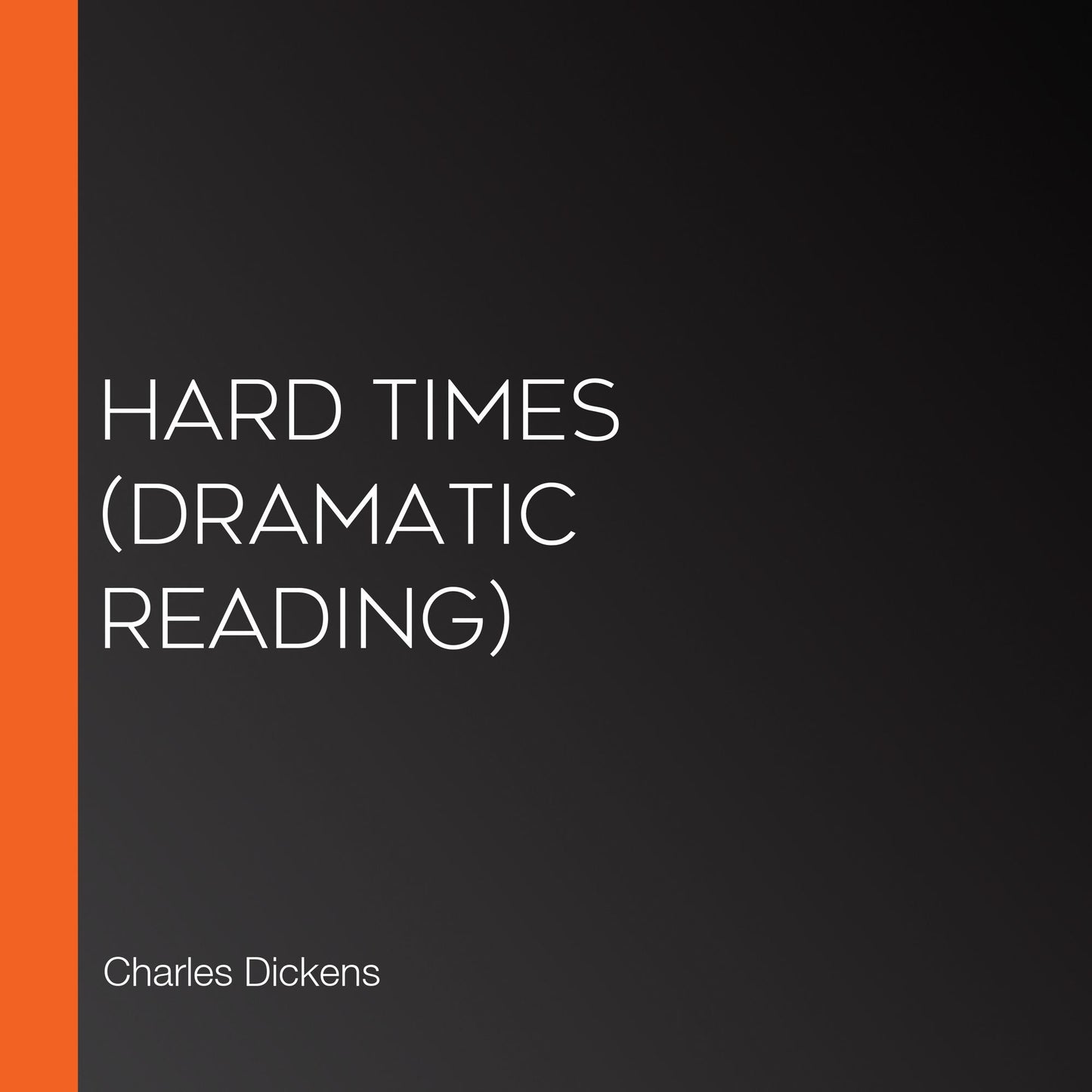 Hard Times (dramatic reading)