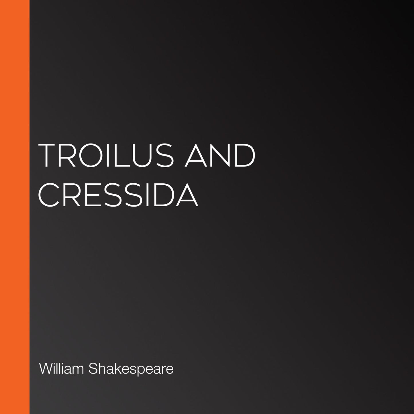 Troilus and Cressida