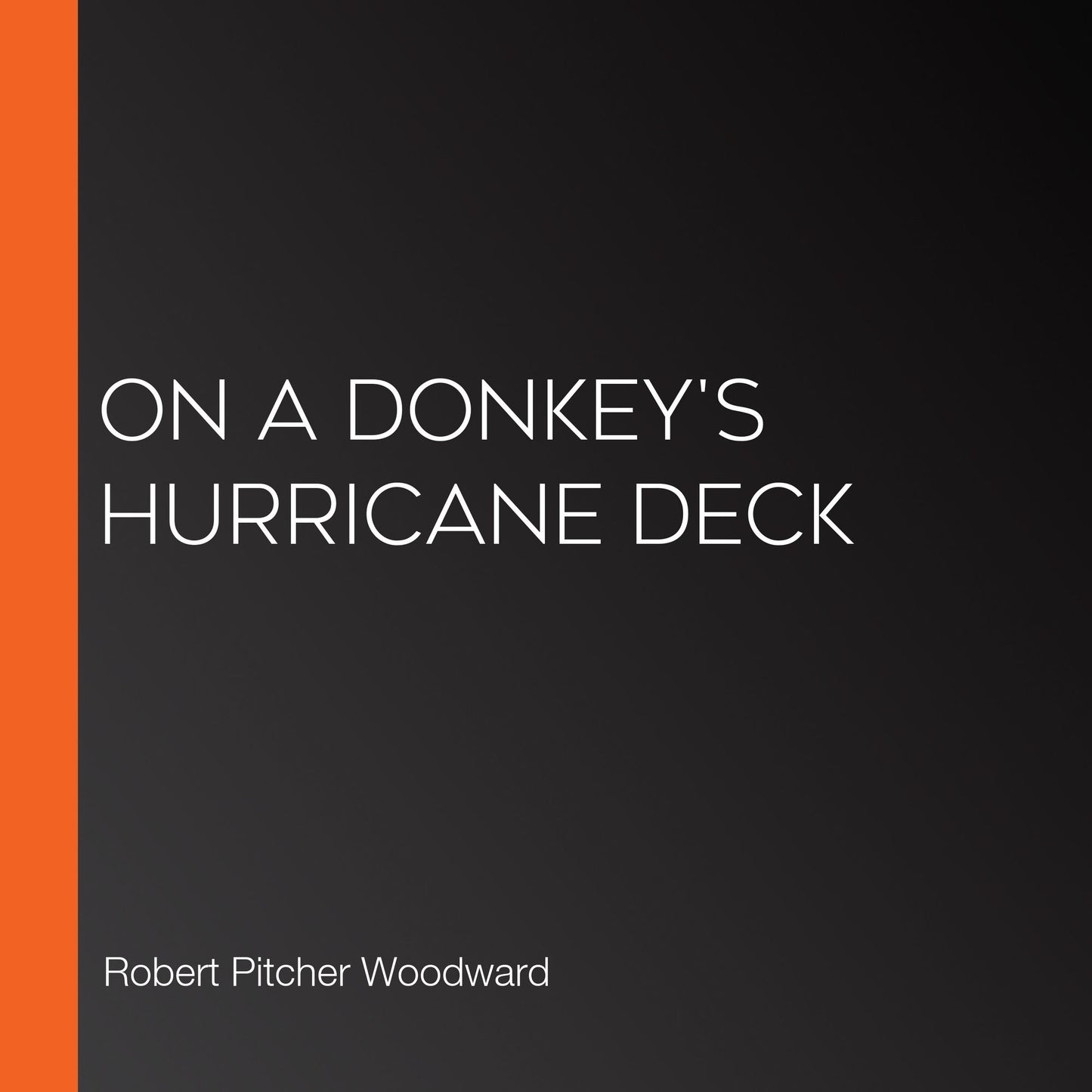 On A Donkey's Hurricane Deck