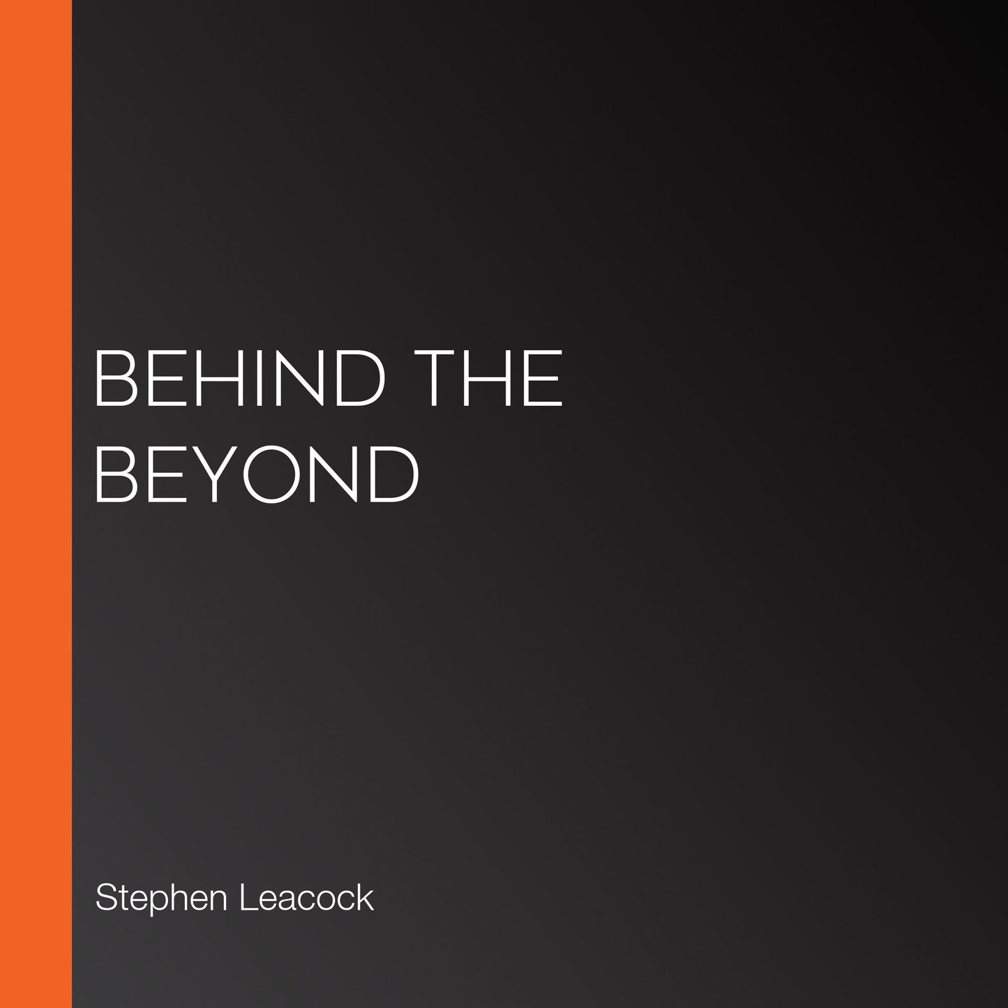 Behind the Beyond