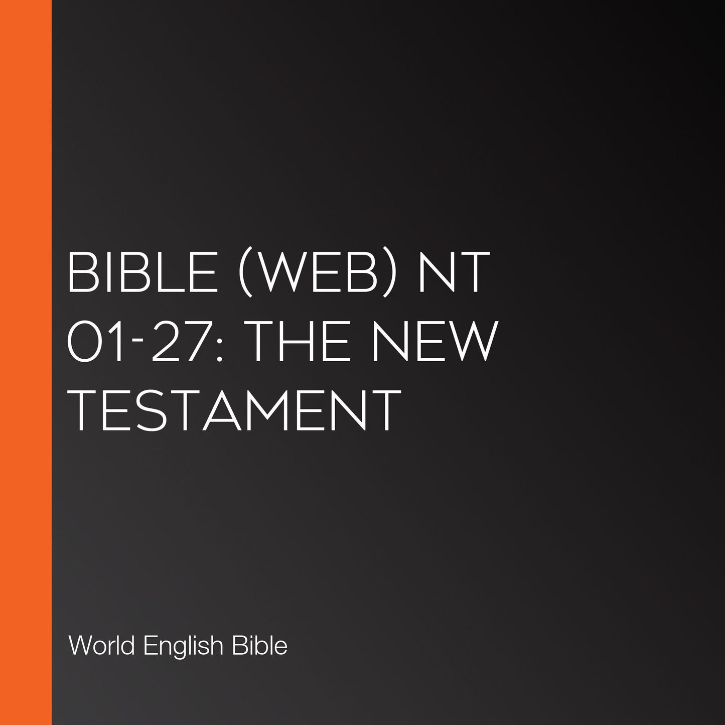 Bible (WEB) NT 01-27: The New Testament
