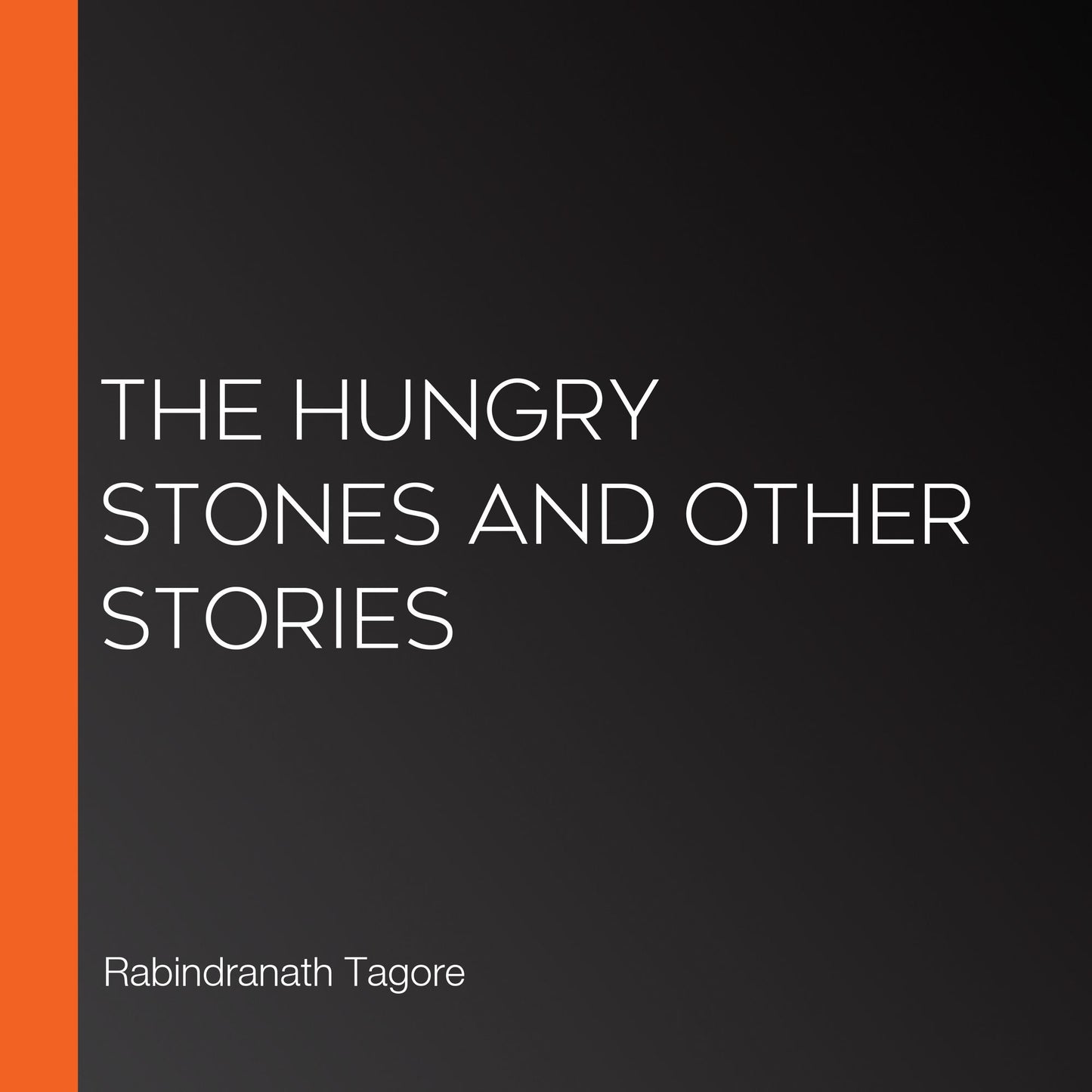 The Hungry Stones And Other Stories