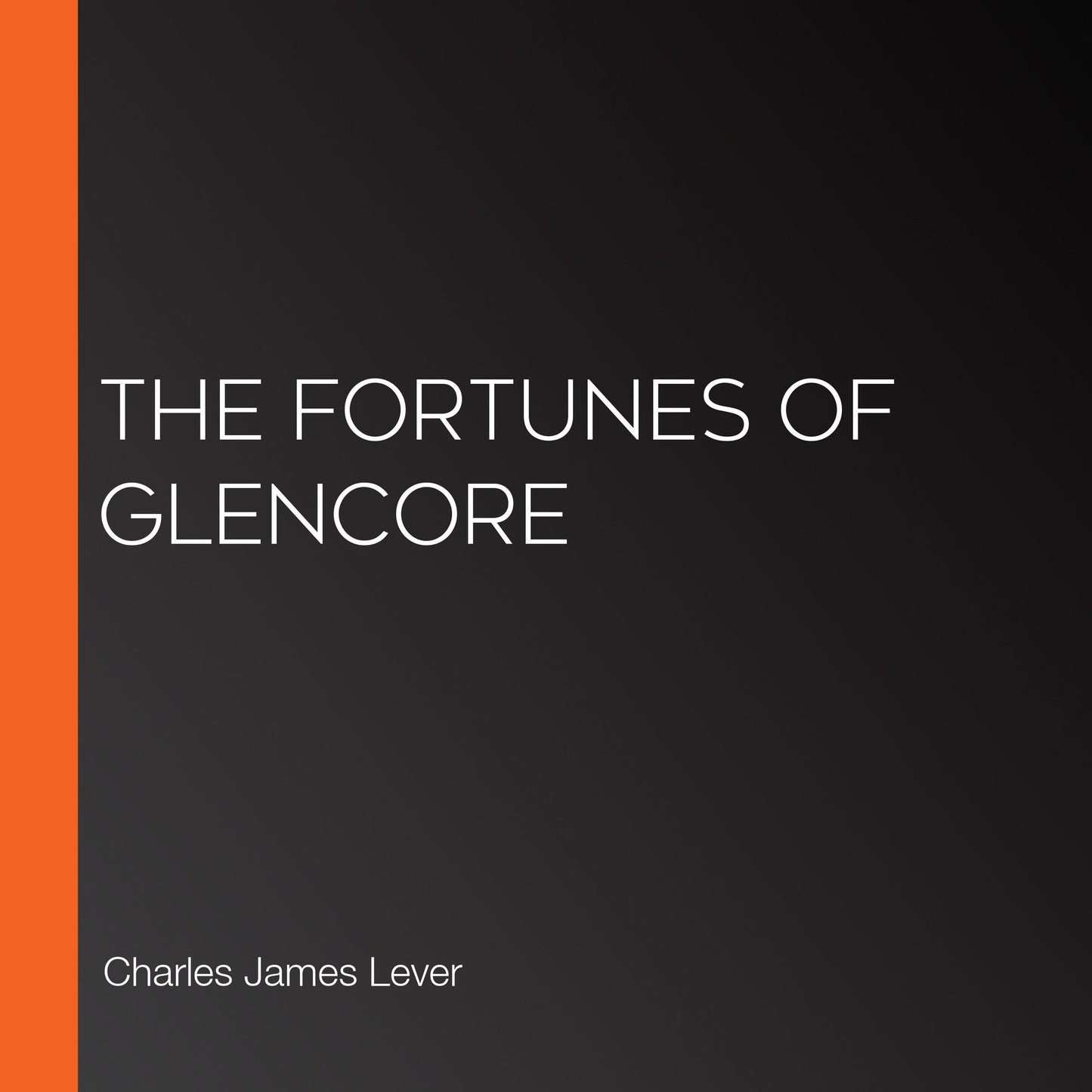 The Fortunes of Glencore