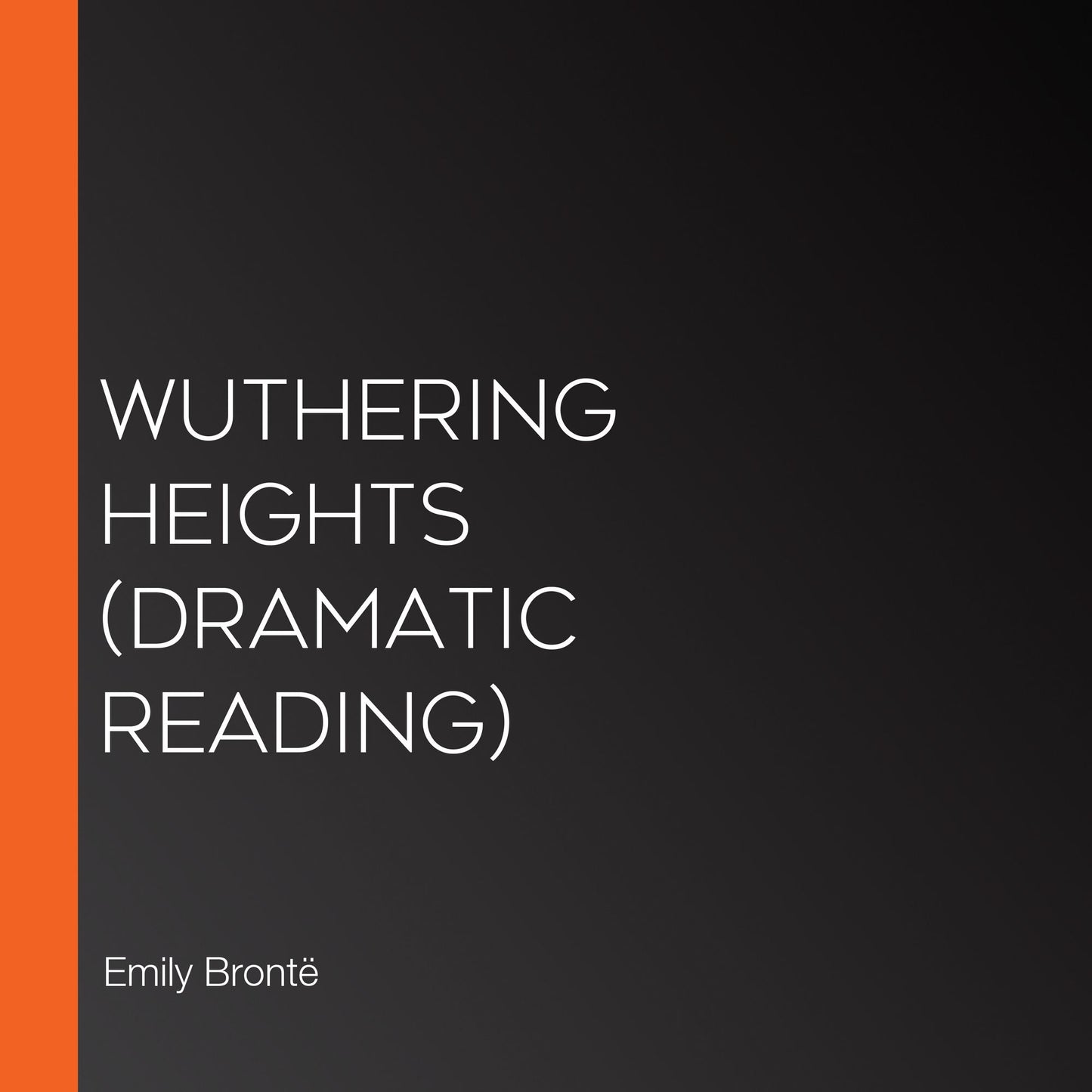 Wuthering Heights (dramatic reading)