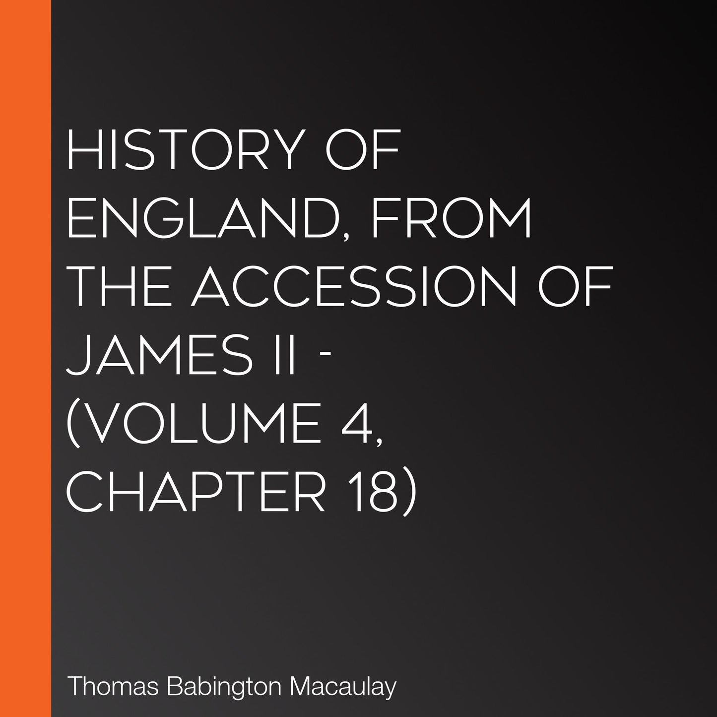 History of England, from the Accession of James II - (Volume 4, Chapter 18)