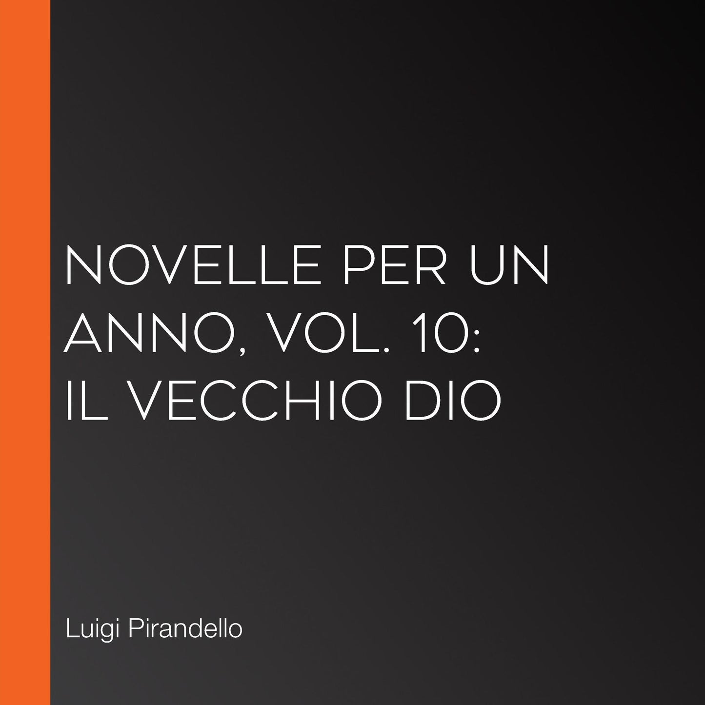 Novelle per un Anno, vol. 10: Il Vecchio Dio