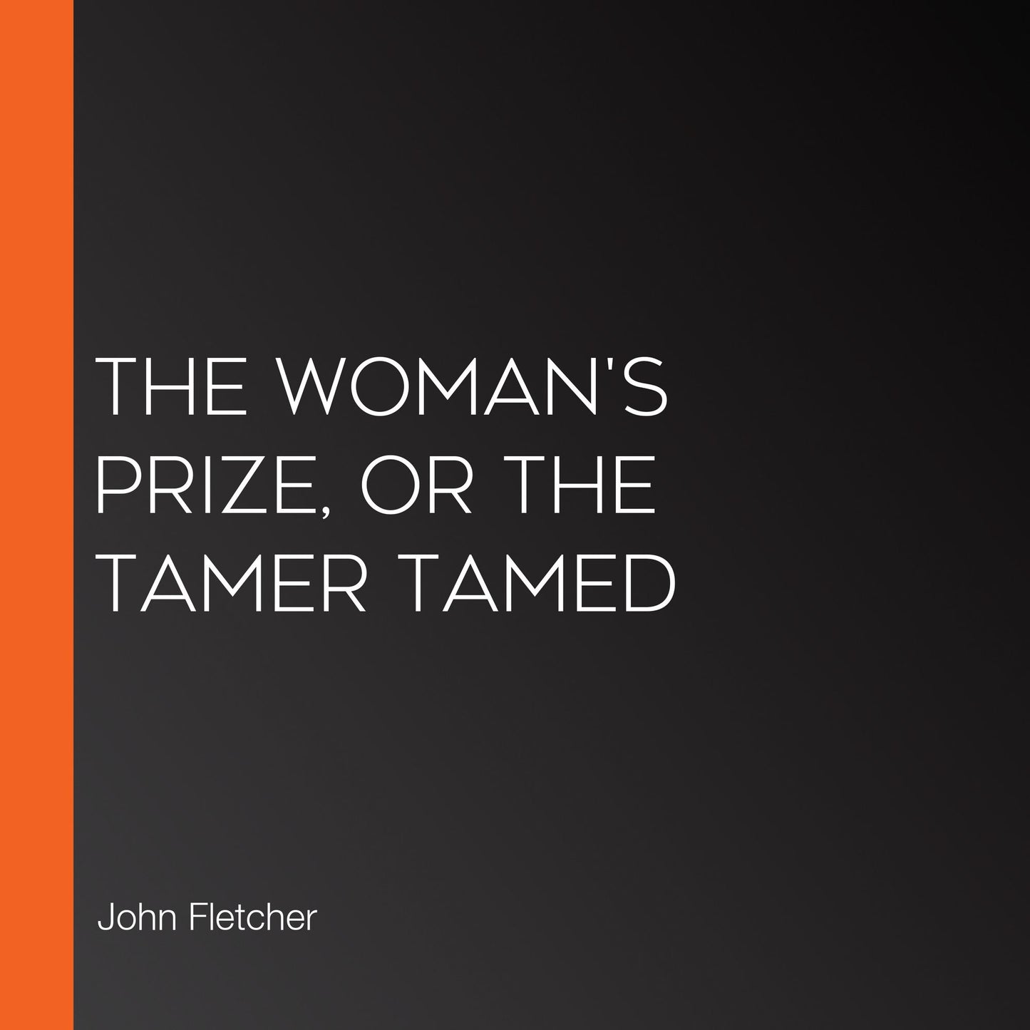 The Woman's Prize, or the Tamer Tamed