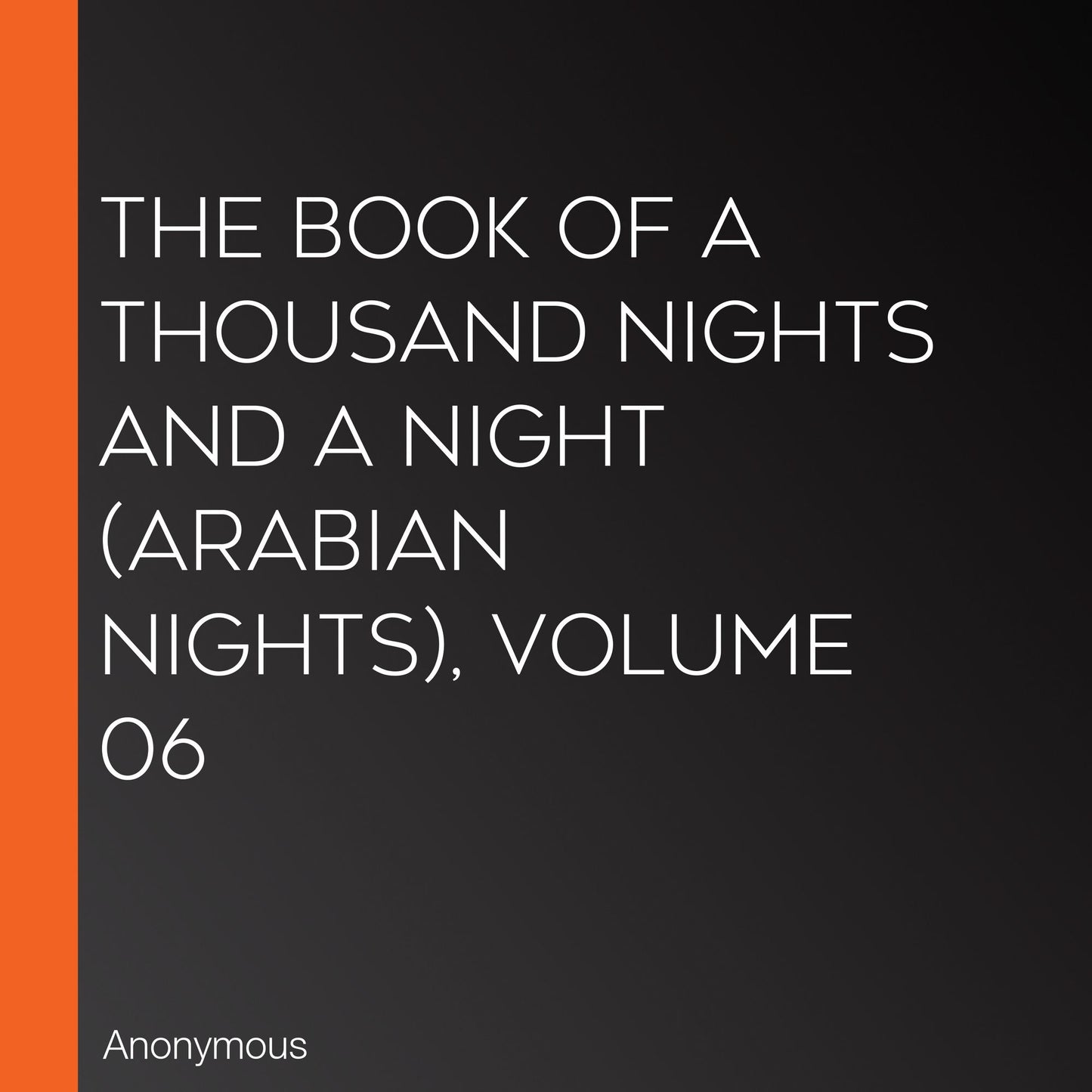 The Book of A Thousand Nights and a Night (Arabian Nights), Volume 06