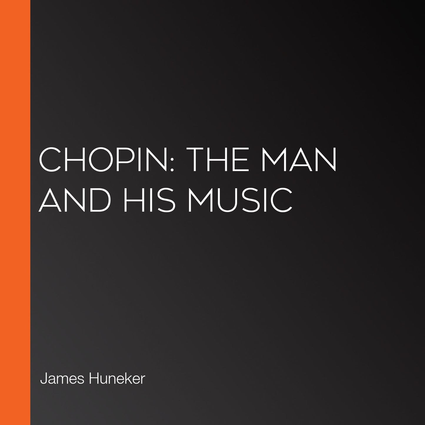 Chopin: the Man and His Music