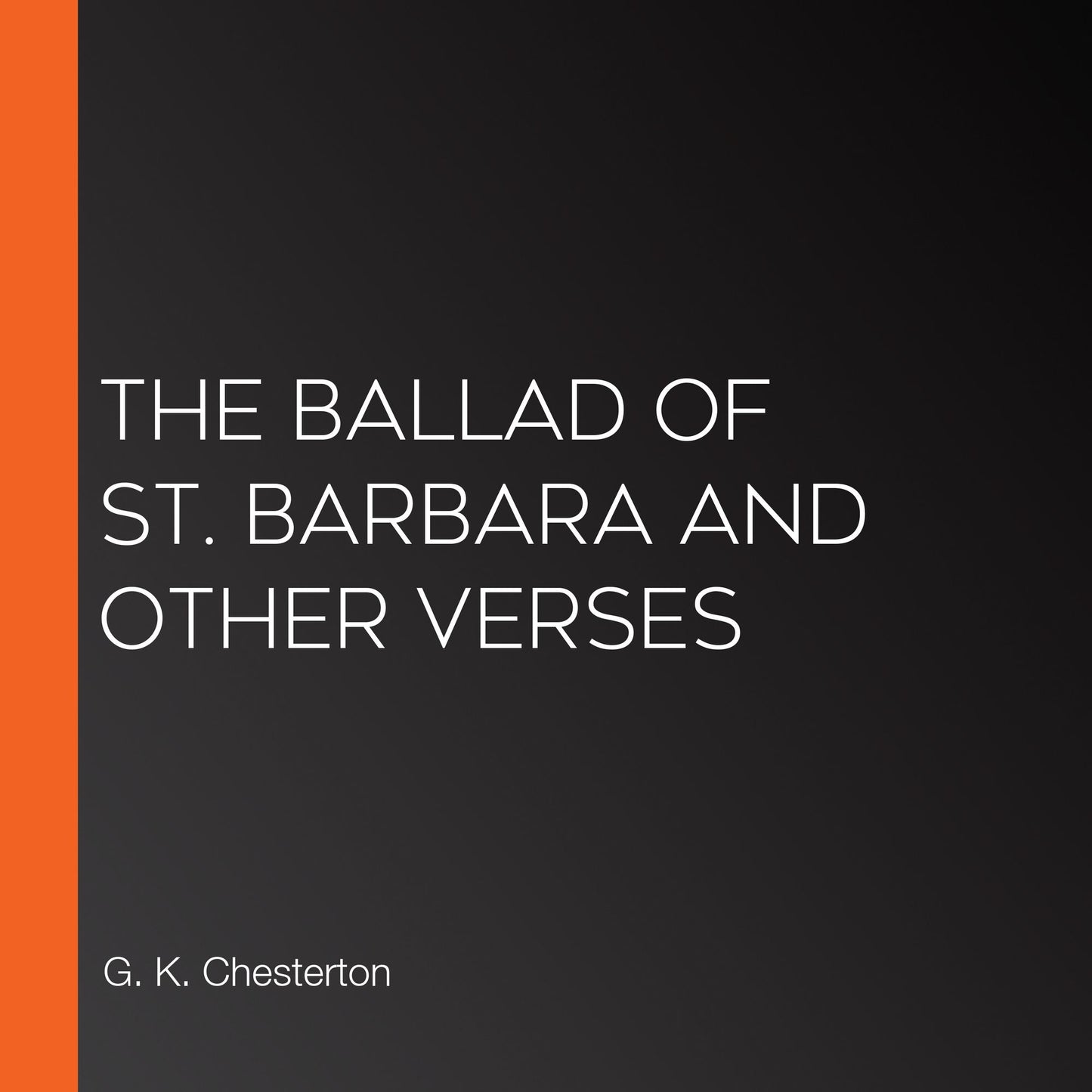 The Ballad of St. Barbara and Other Verses