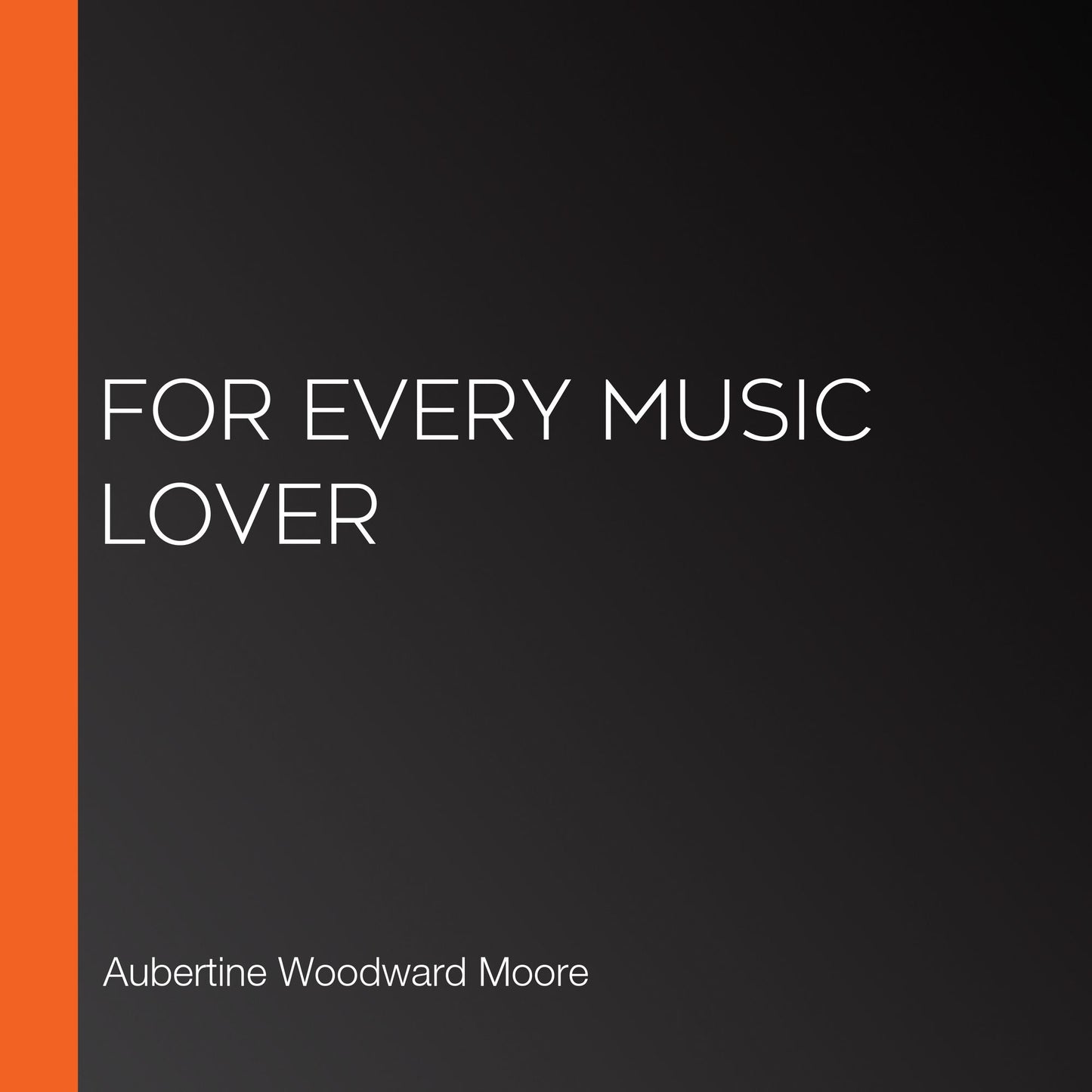 For Every Music Lover