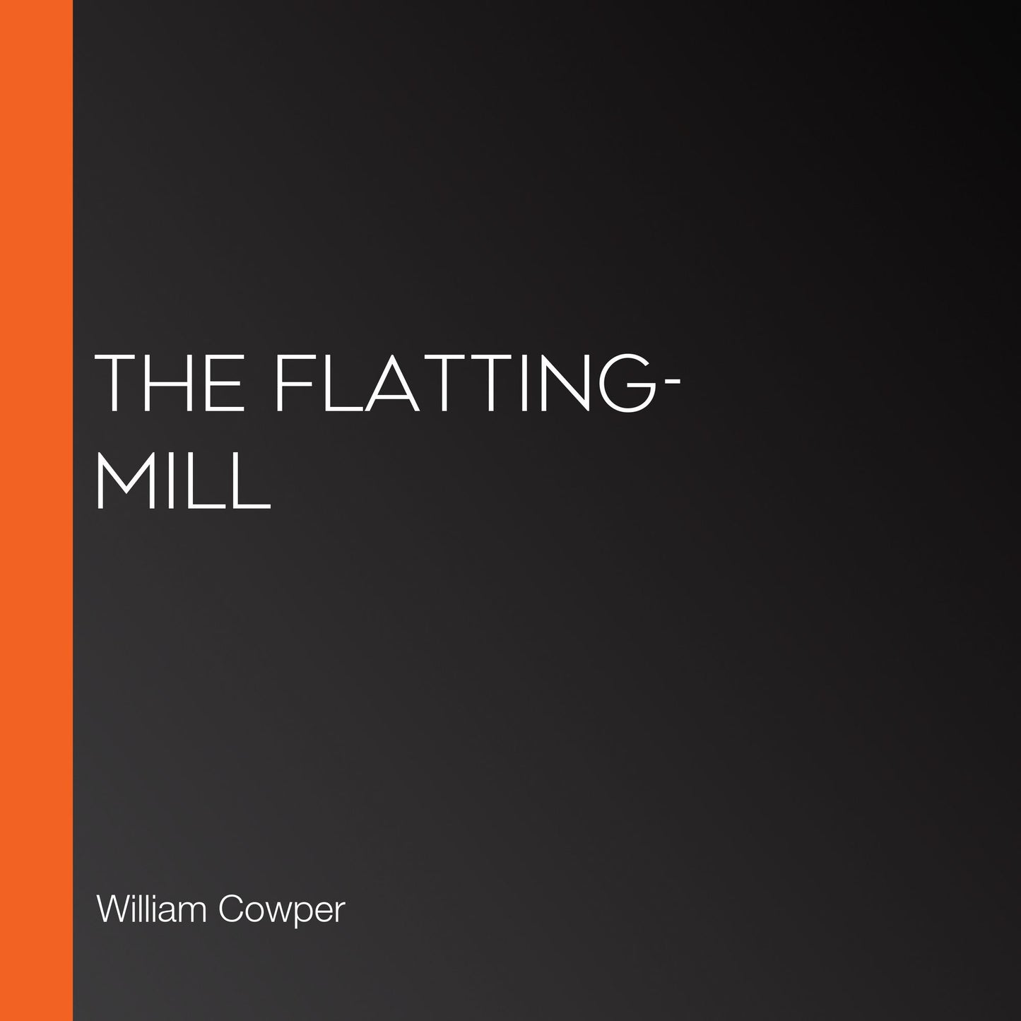 The Flatting-Mill