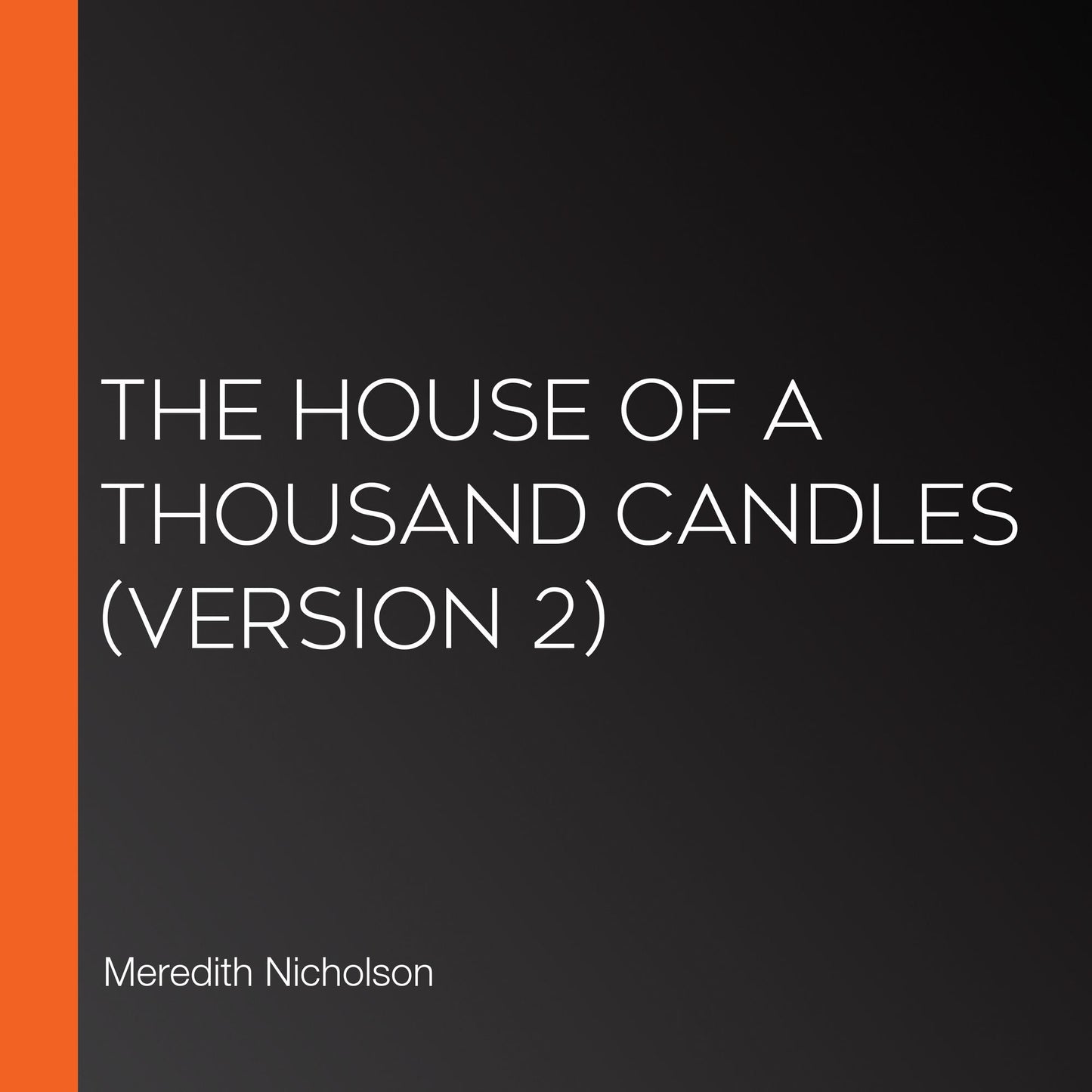 House of a Thousand Candles, The (version 2)
