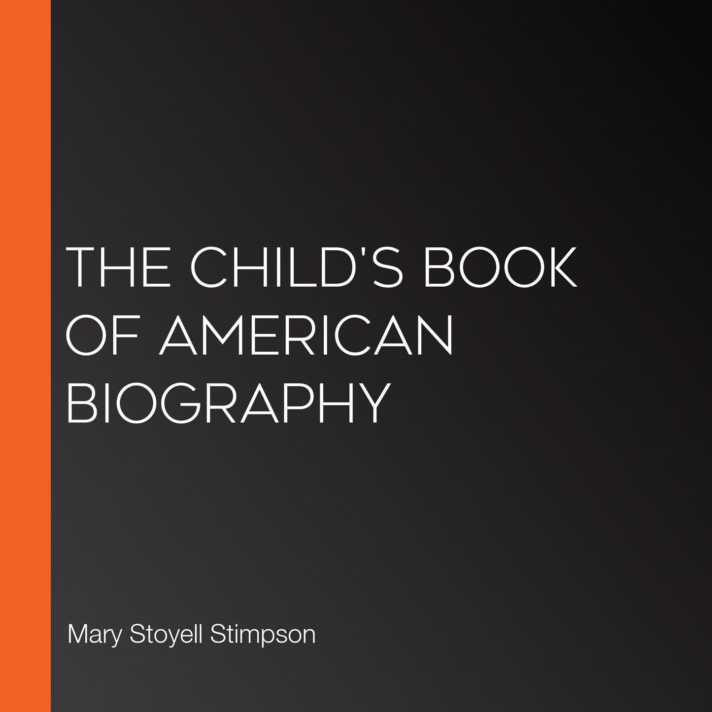 The Child's Book of American Biography