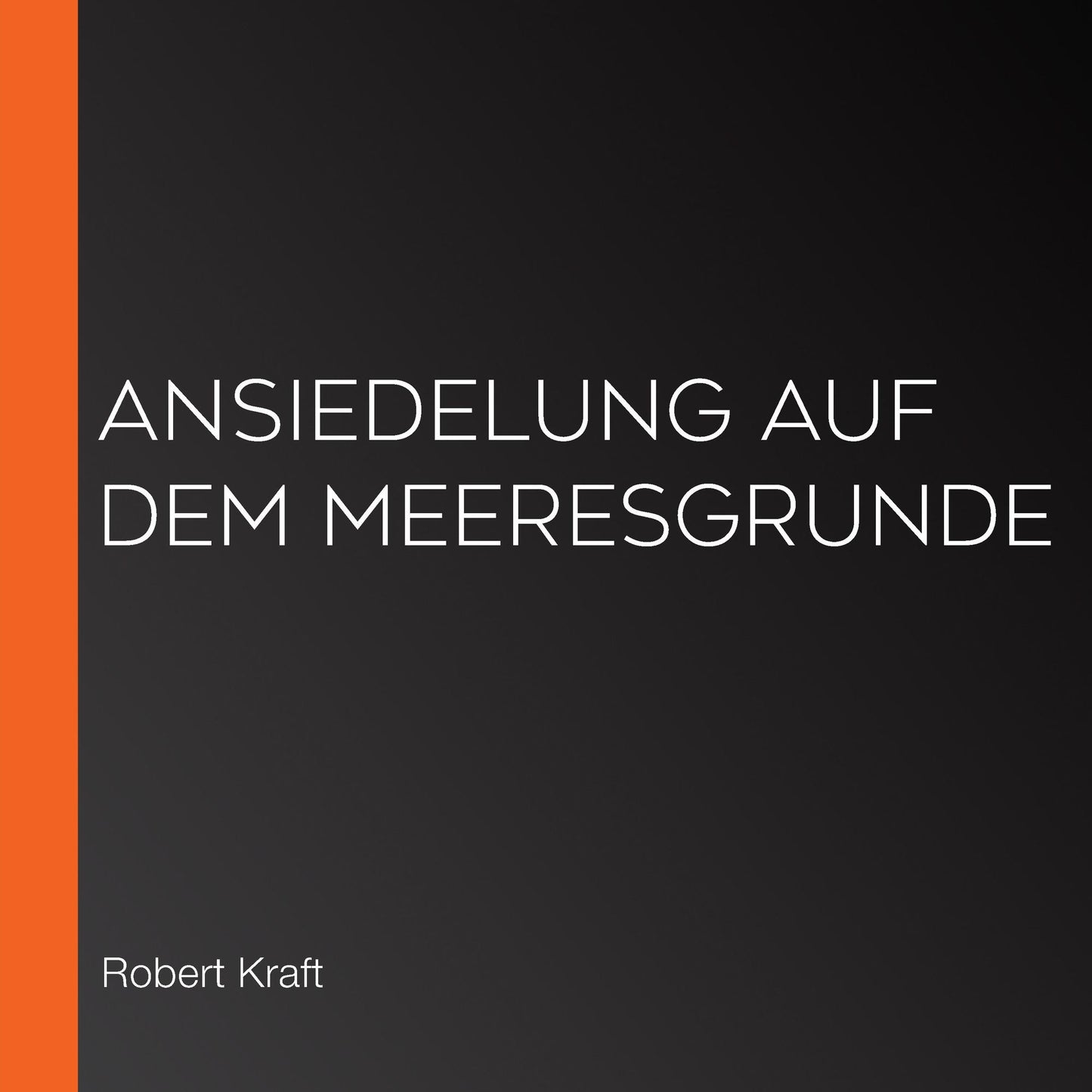Ansiedelung auf dem Meeresgrunde