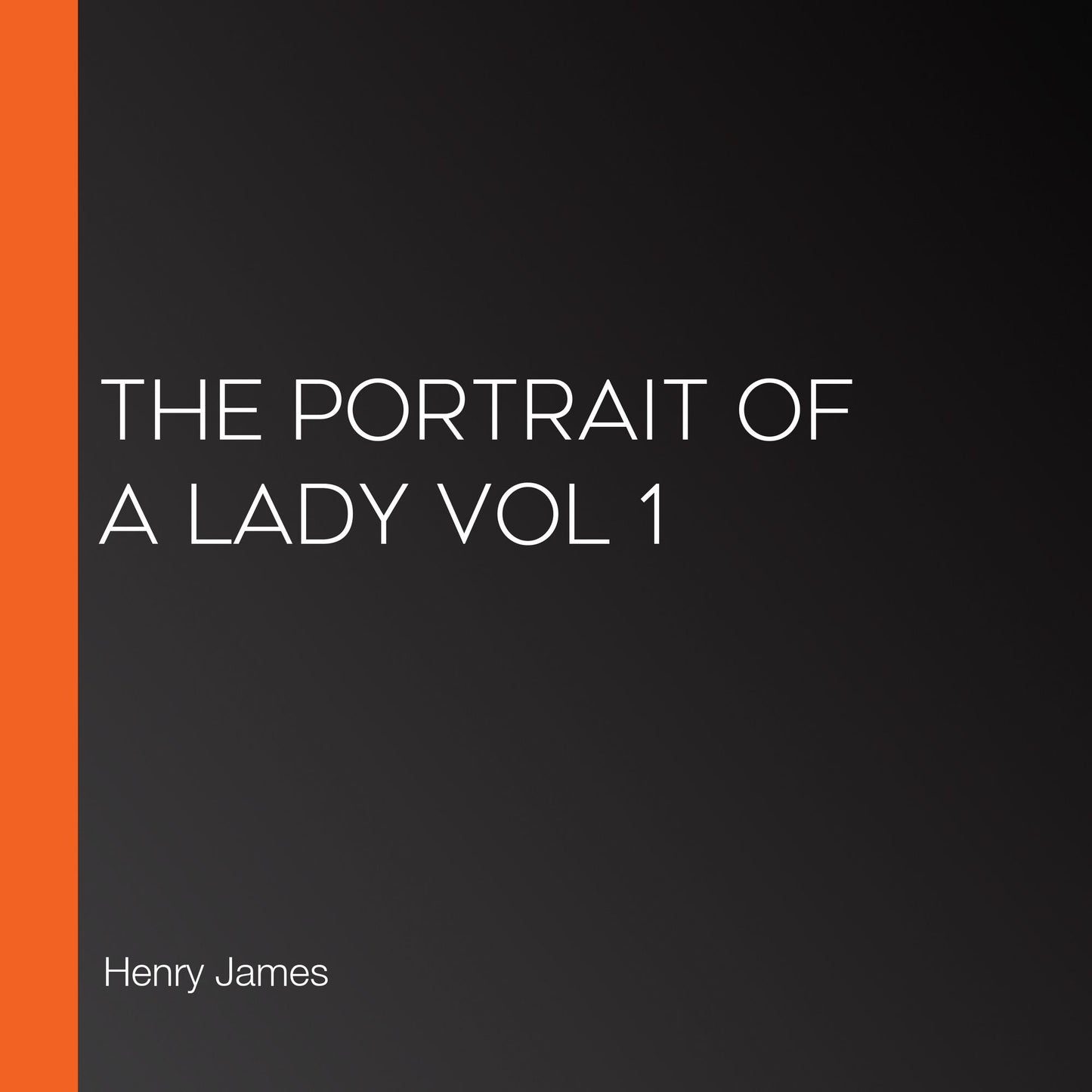 The Portrait of a Lady Vol 1