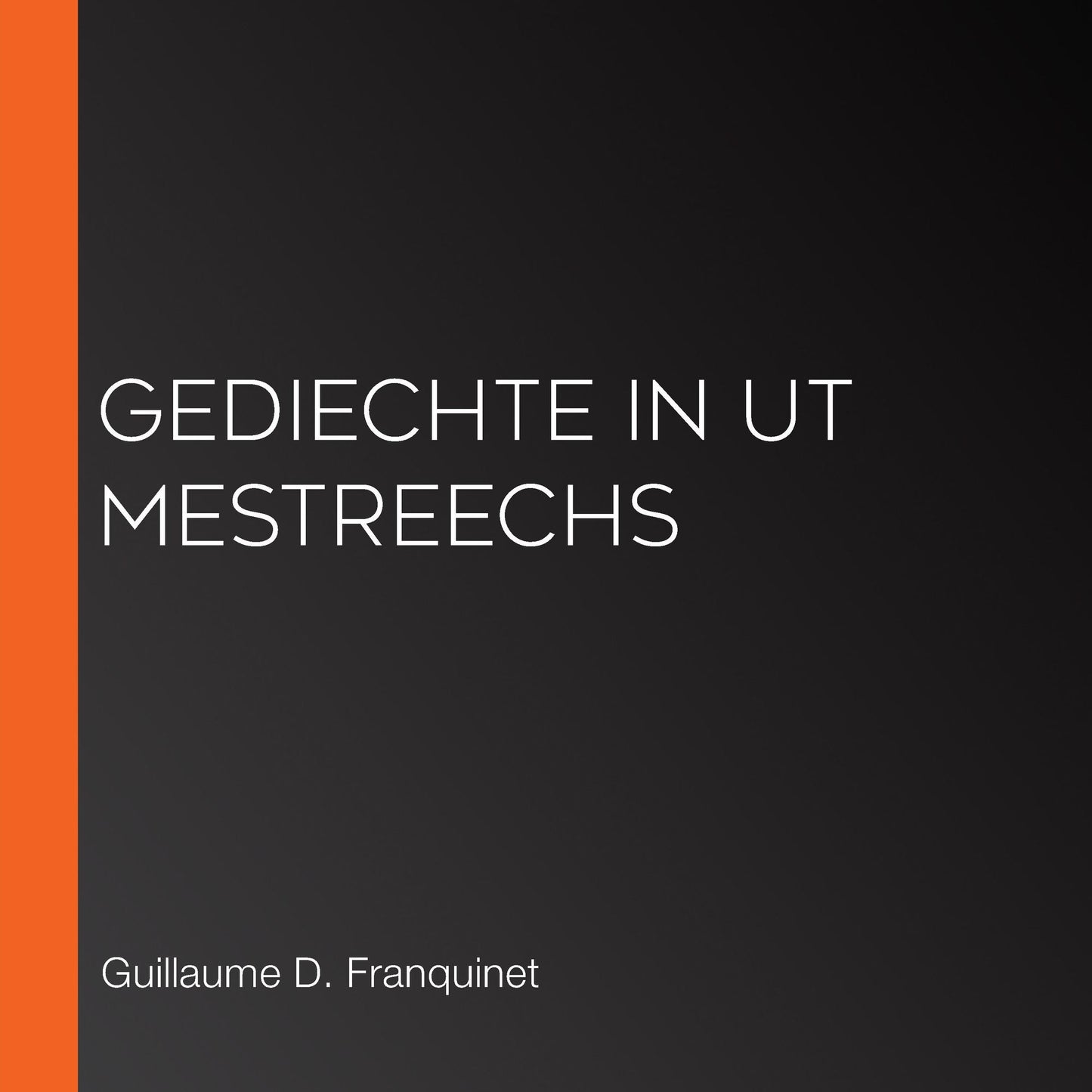 Gediechte in ut Mestreechs