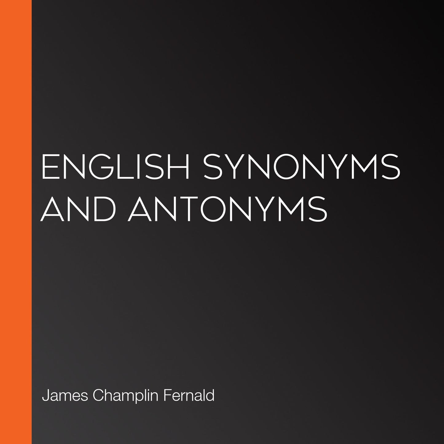 English Synonyms and Antonyms